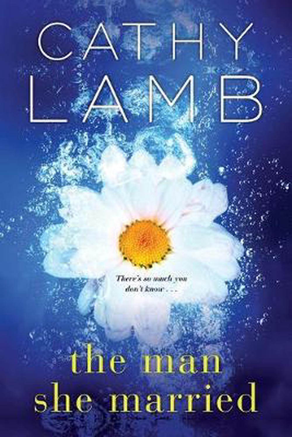 The Man She Married by Cathy Lamb, Paperback, 9781496709837 Buy