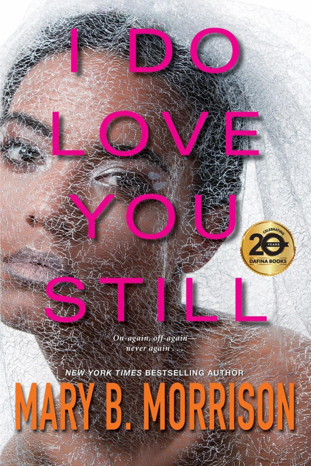 I Do Love You Still by Mary B. Morrison - ISBN: 9781496710888