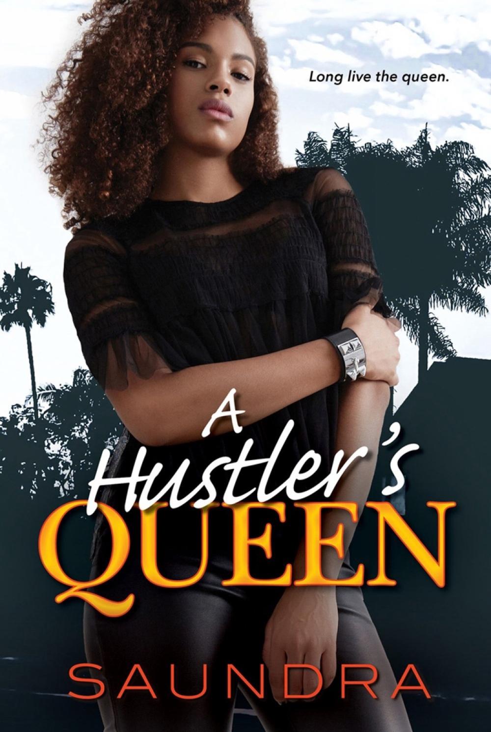 A Hustler's Queen by Saundra - ISBN: 9781496712011