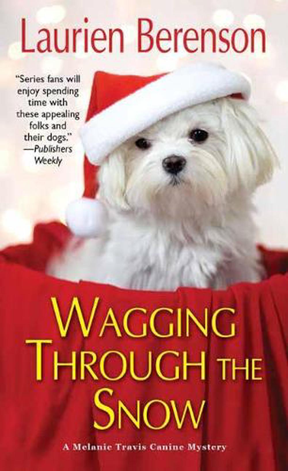 Wagging through the Snow by Laurien Berenson - ISBN: 9781496712998