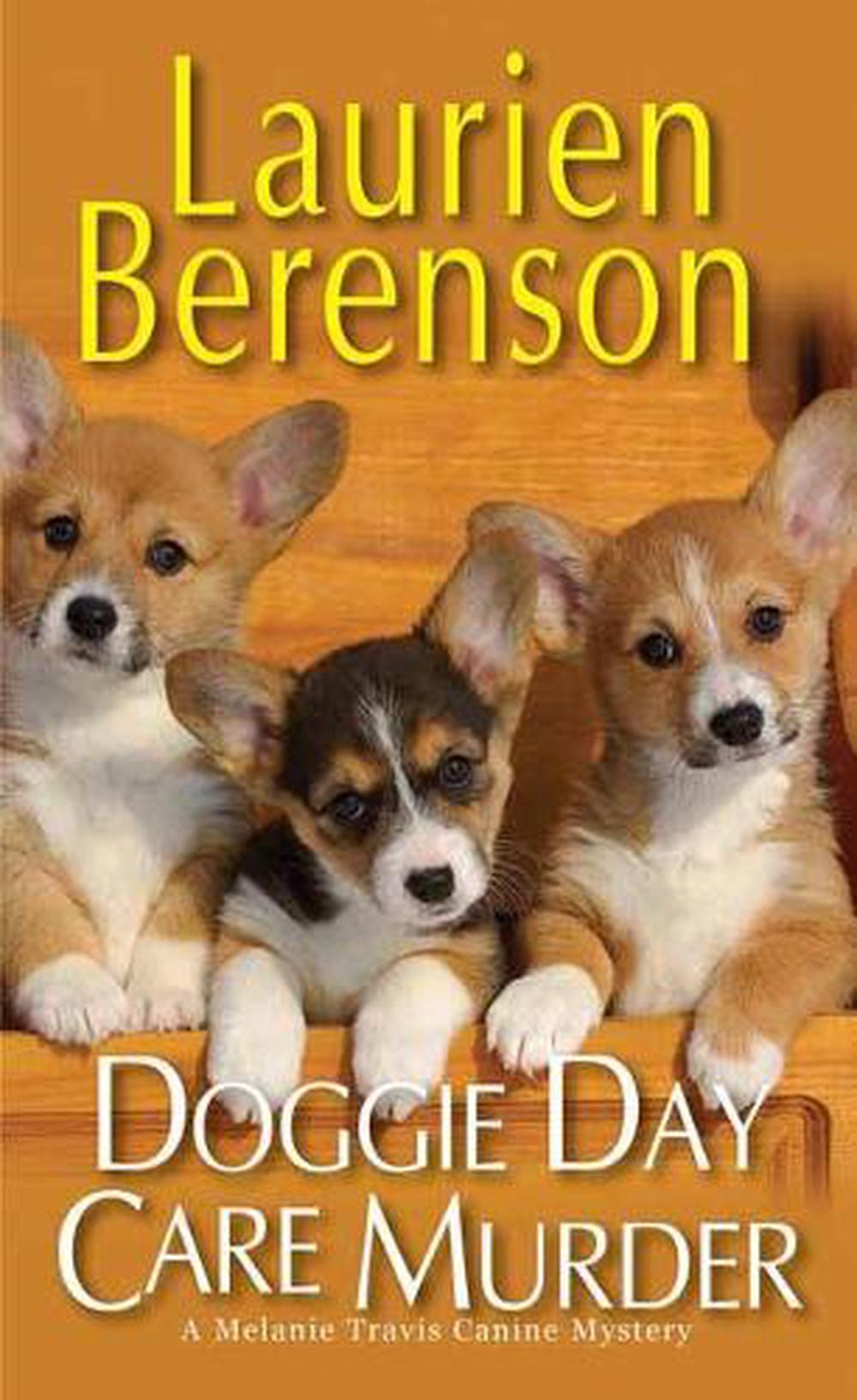 Doggie Day Care Murder by Laurien Berenson - ISBN: 9781496715142