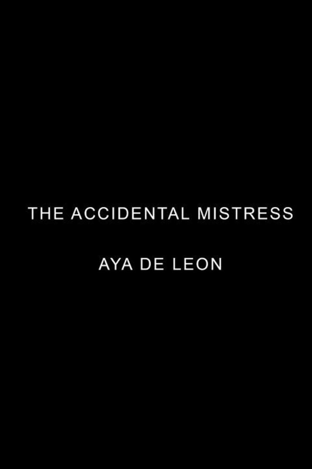 The Accidental Mistress by Aya de Leon - ISBN: 9781496715760