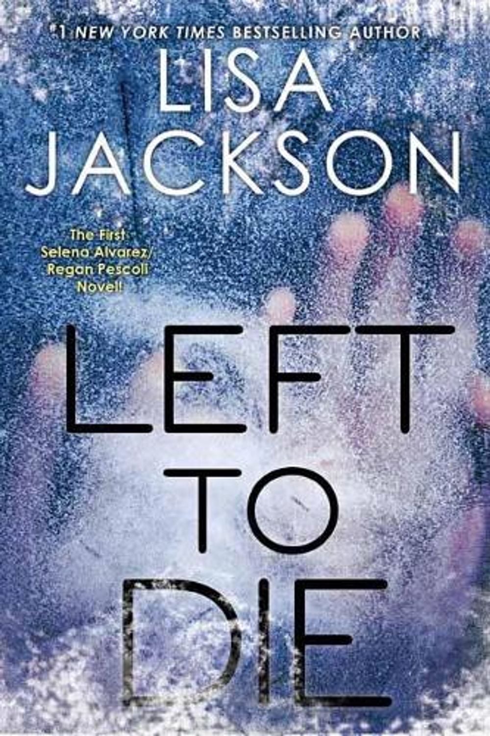Left To Die by Lisa Jackson - ISBN: 9781496717313
