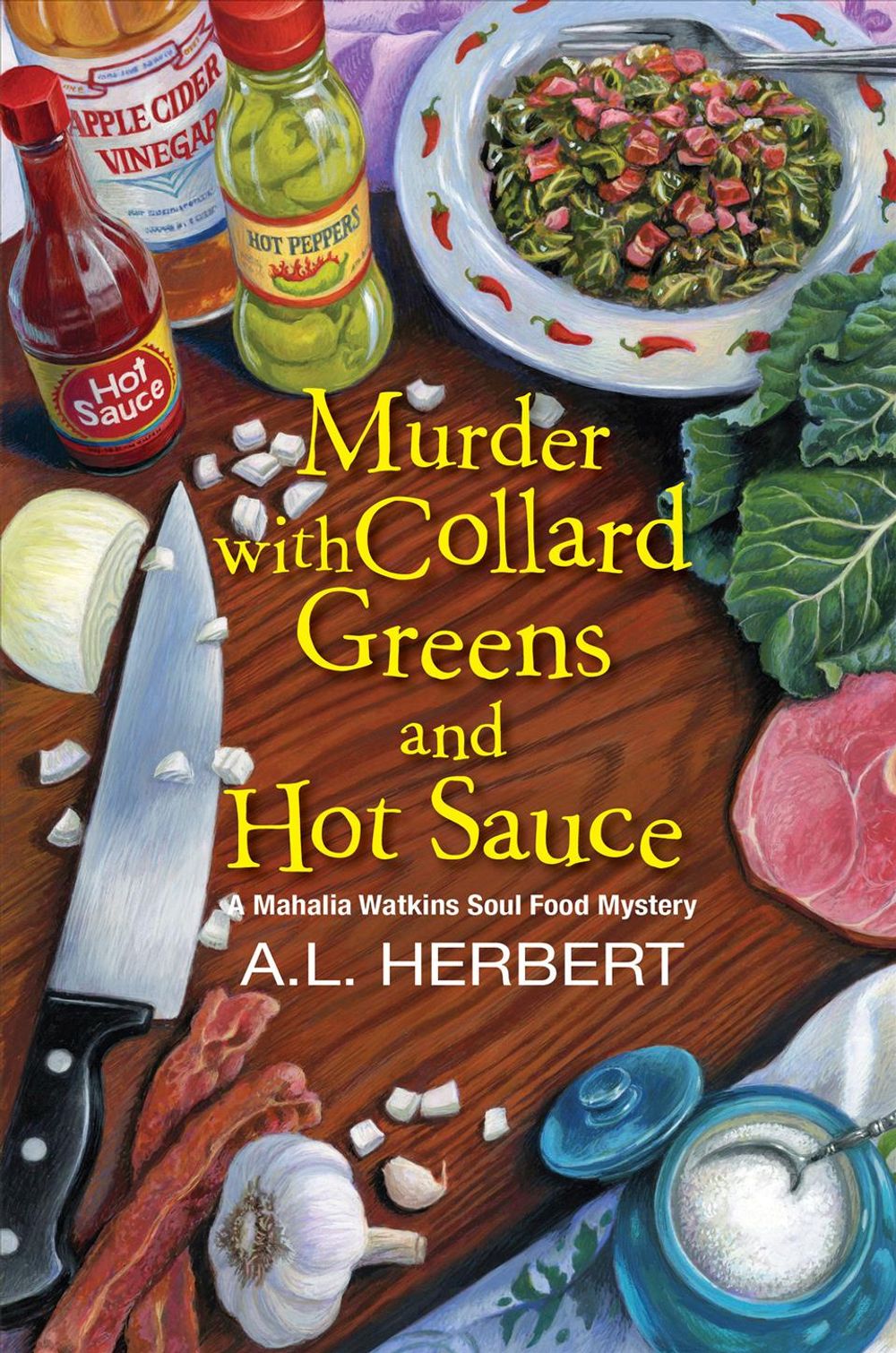 Murder with Collard Greens and Hot Sauce by A.L. Herbert - ISBN: 9781496718006