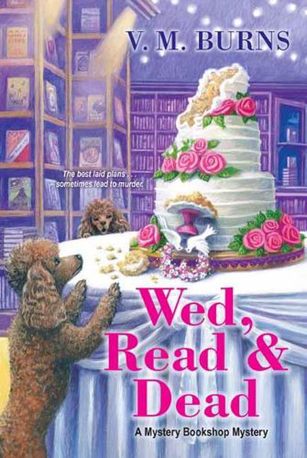 Wed, Read and Dead by V.M. Burns - ISBN: 9781496718297