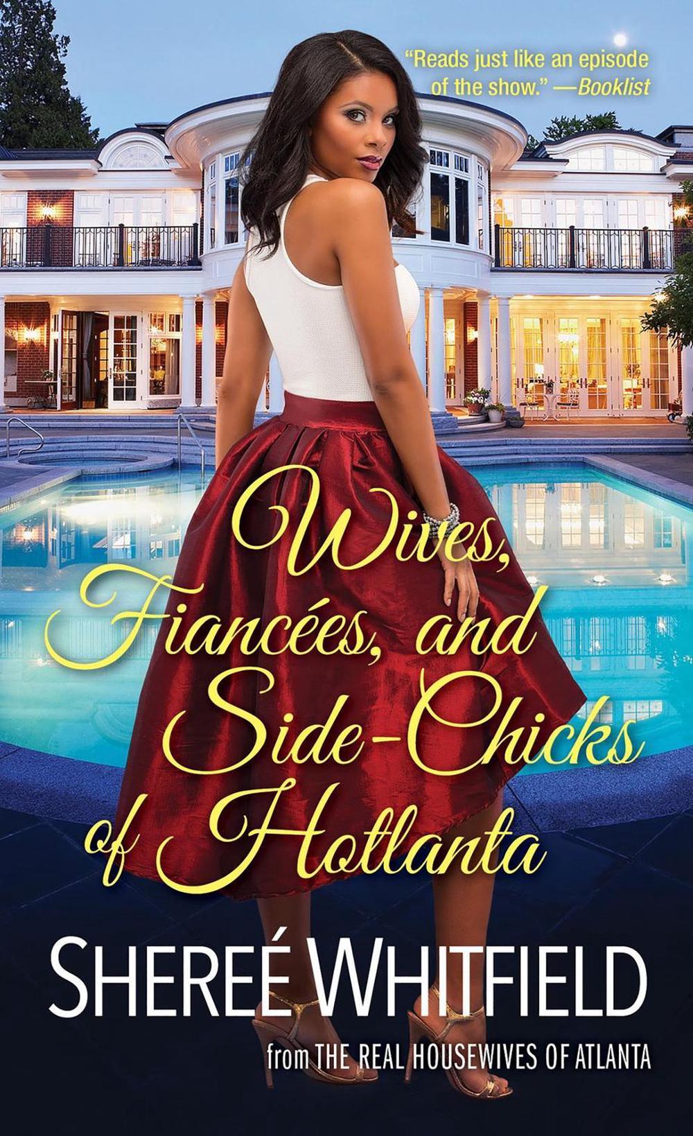 Wives, Fiancees, and Side-Chicks of Hotlanta by Sheree Whitfield - ISBN: 9781496718334