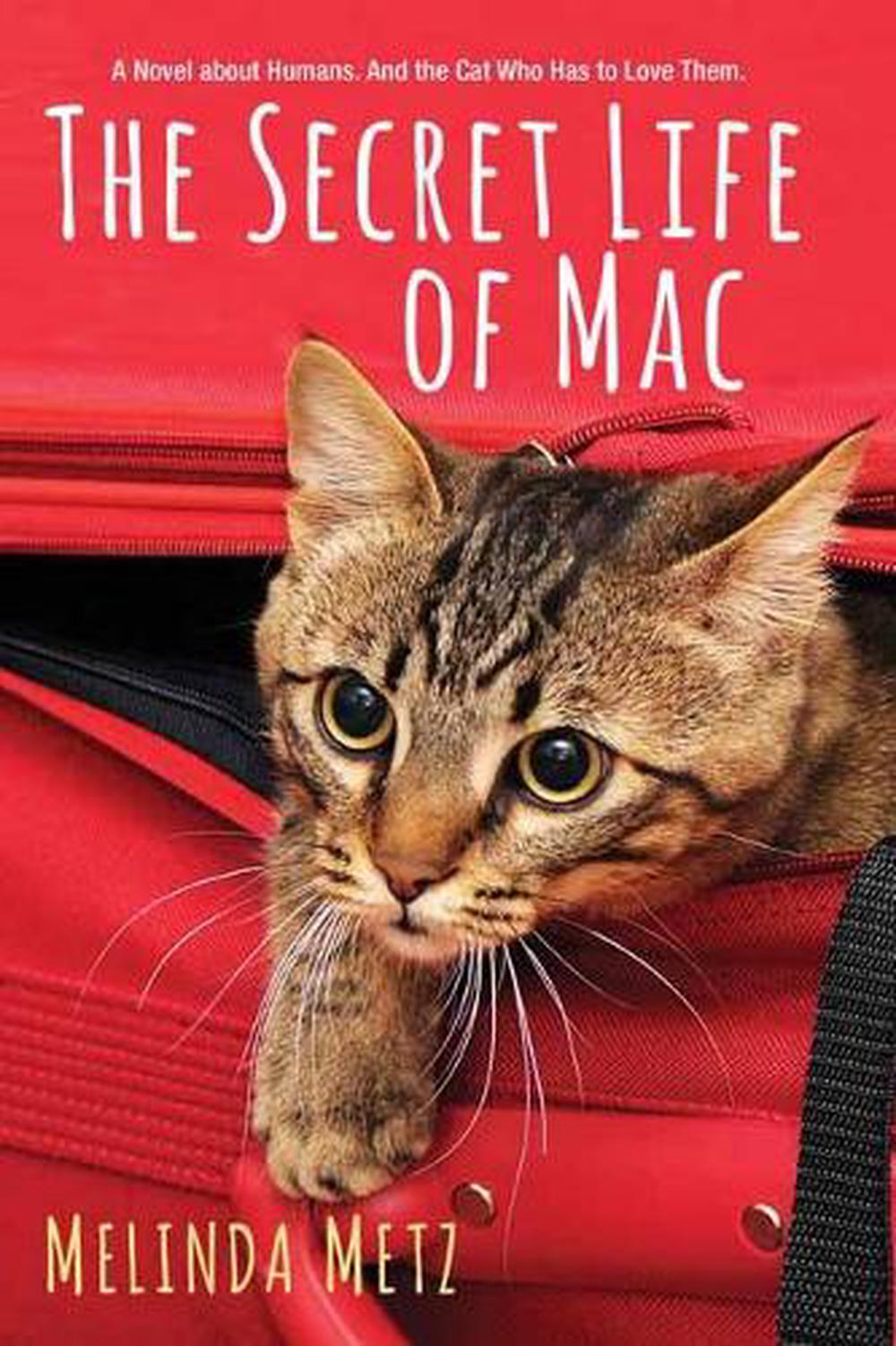 The Secret Life of Mac by Melinda Metz - ISBN: 9781496718990