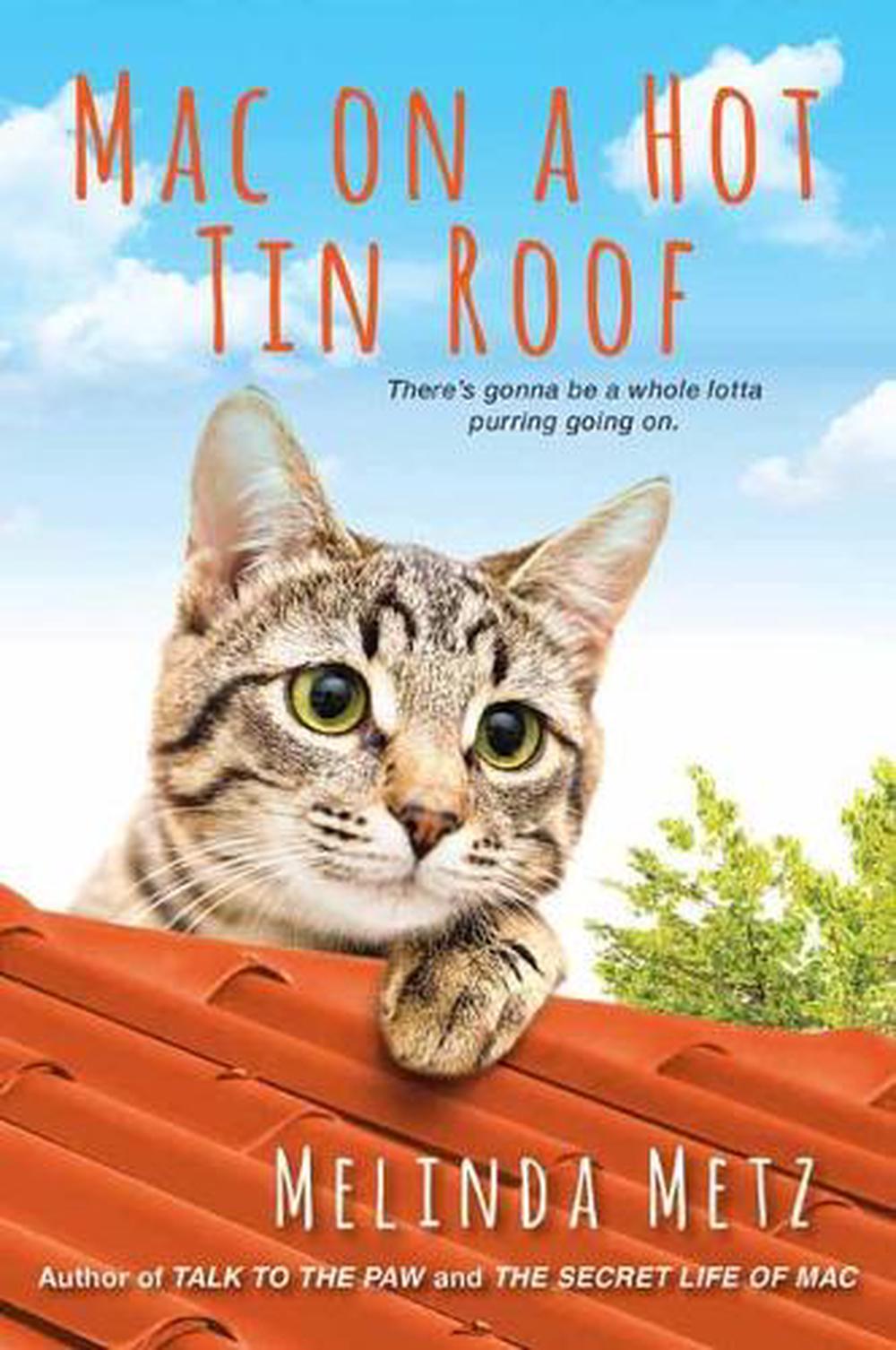 Mac on a Hot Tin Roof by Melinda Metz - ISBN: 9781496719003