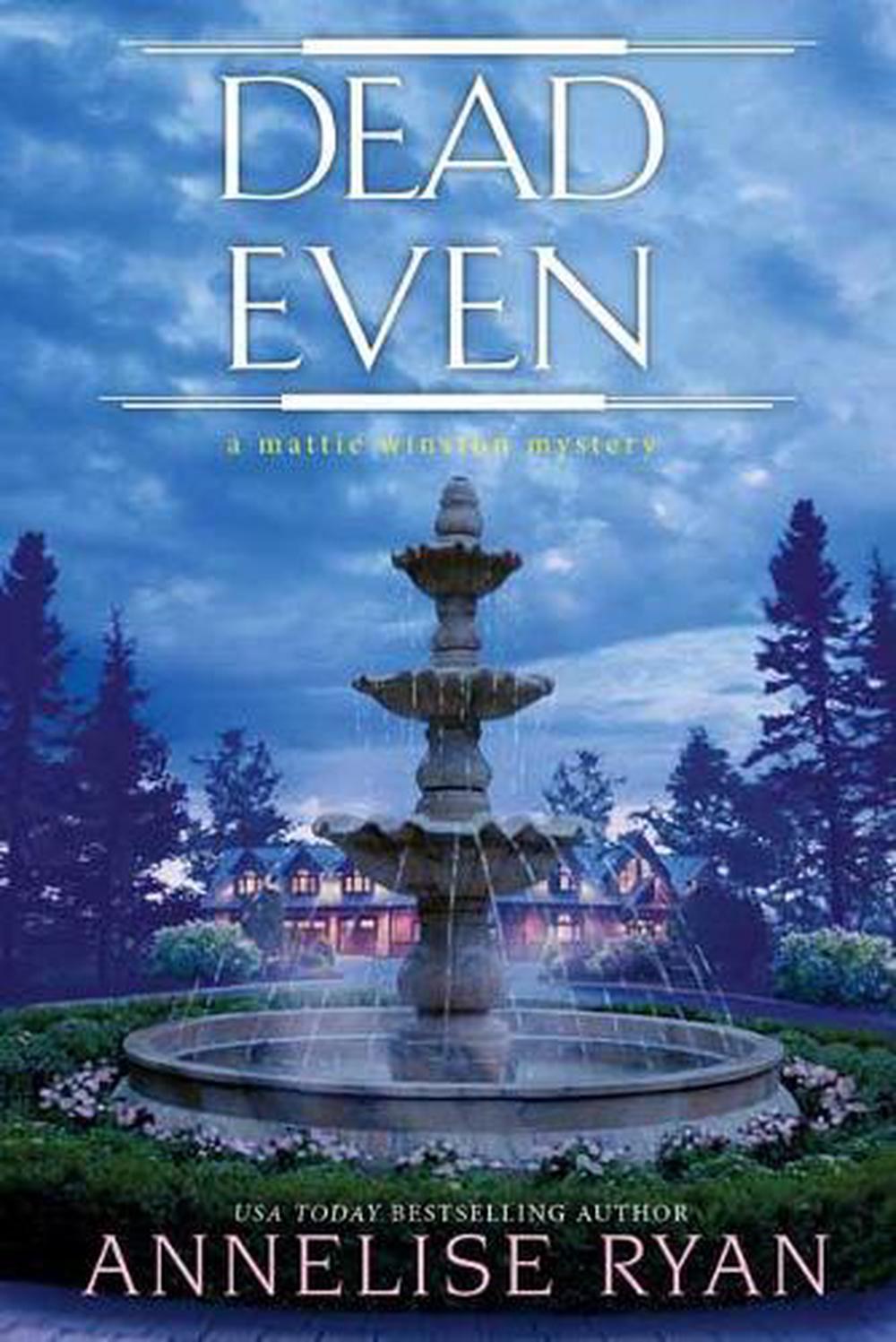 Dead Even by Annelise Ryan - ISBN: 9781496722577