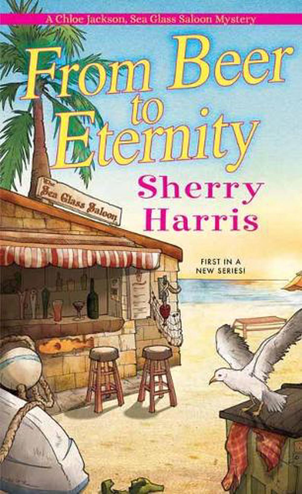 From Beer to Eternity by Sherry Harris - ISBN: 9781496723031