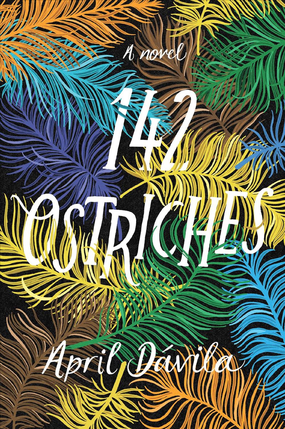 142 Ostriches by April Davila - ISBN: 9781496724700