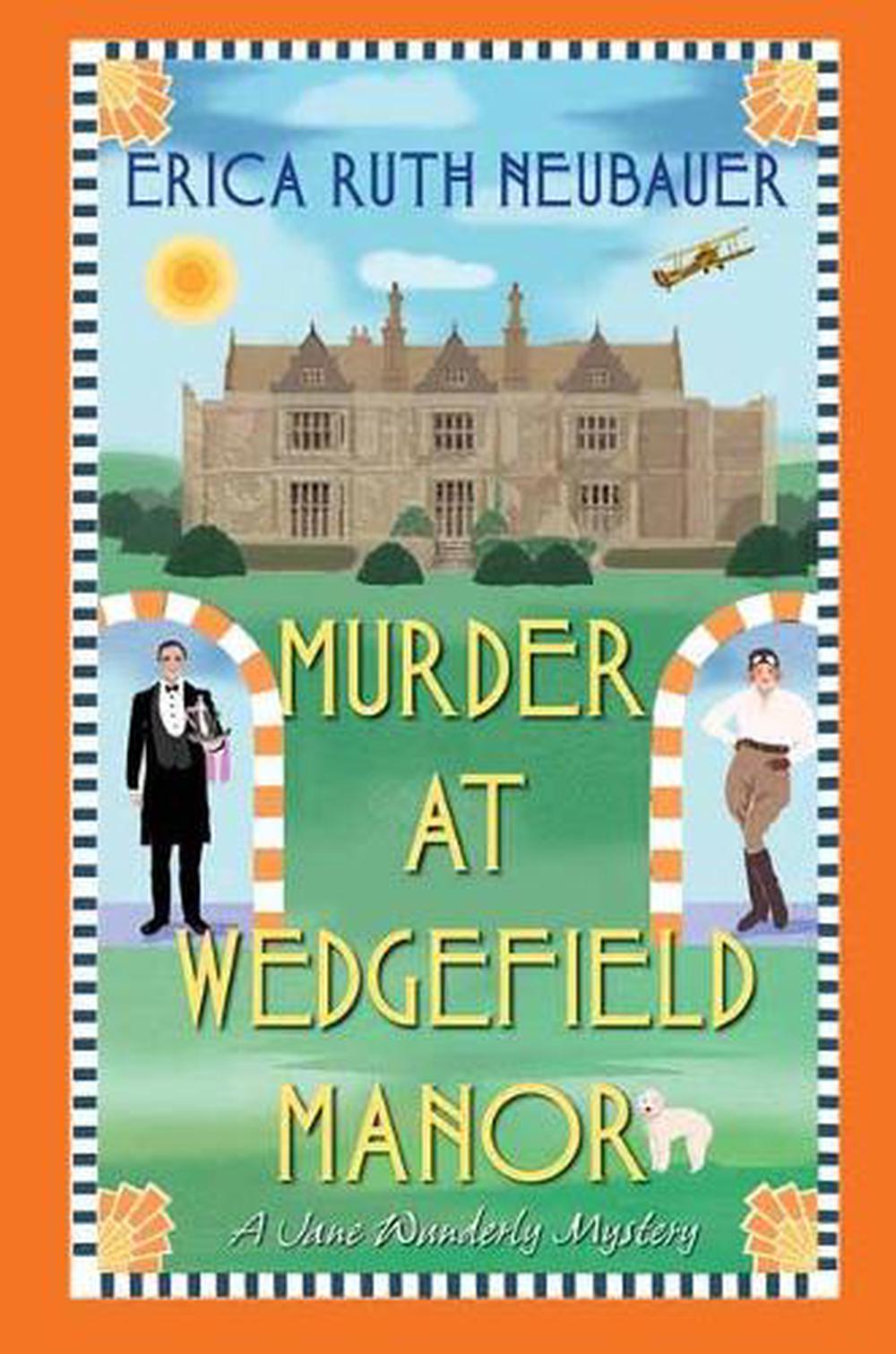 Murder at Wedgefield Manor by Erica Ruth Neubauer - ISBN: 9781496725882