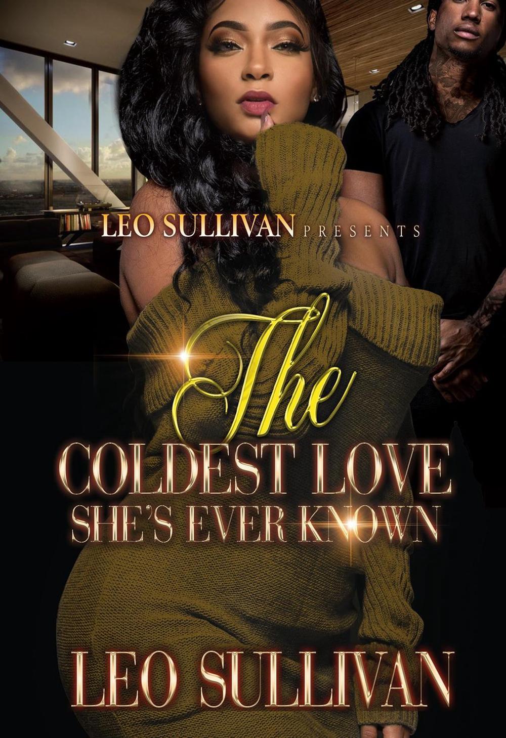 The Coldest Love She's Ever Known by Leo Sullivan - ISBN: 9781496726131