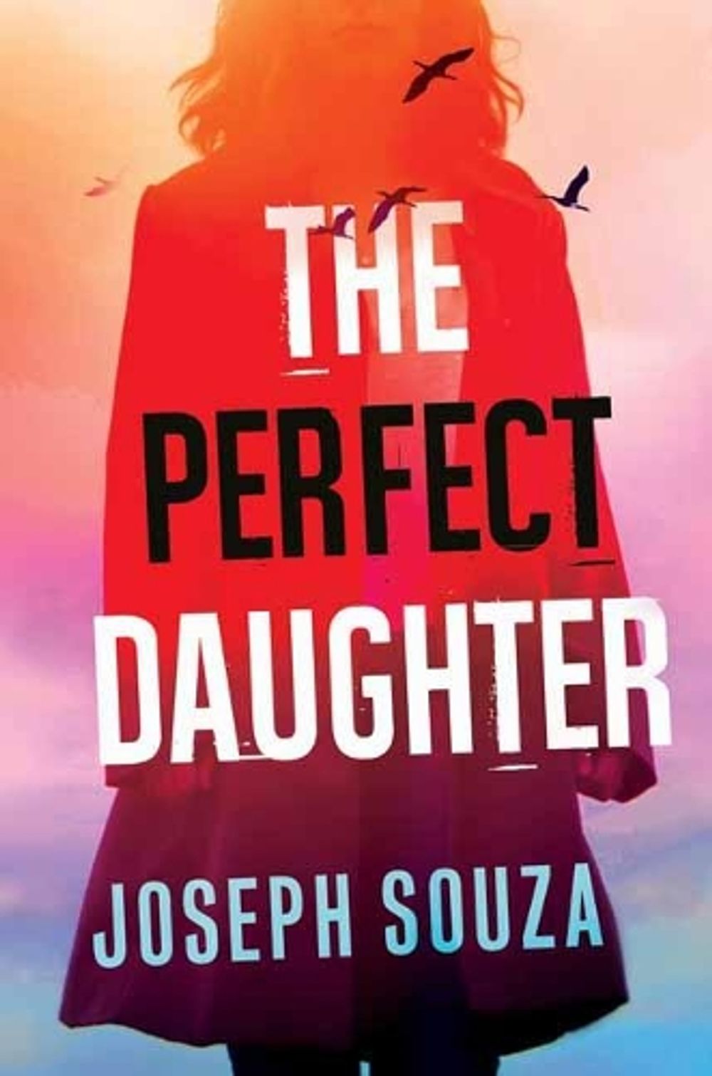 Perfect Daughter by Joseph Souza - ISBN: 9781496726384
