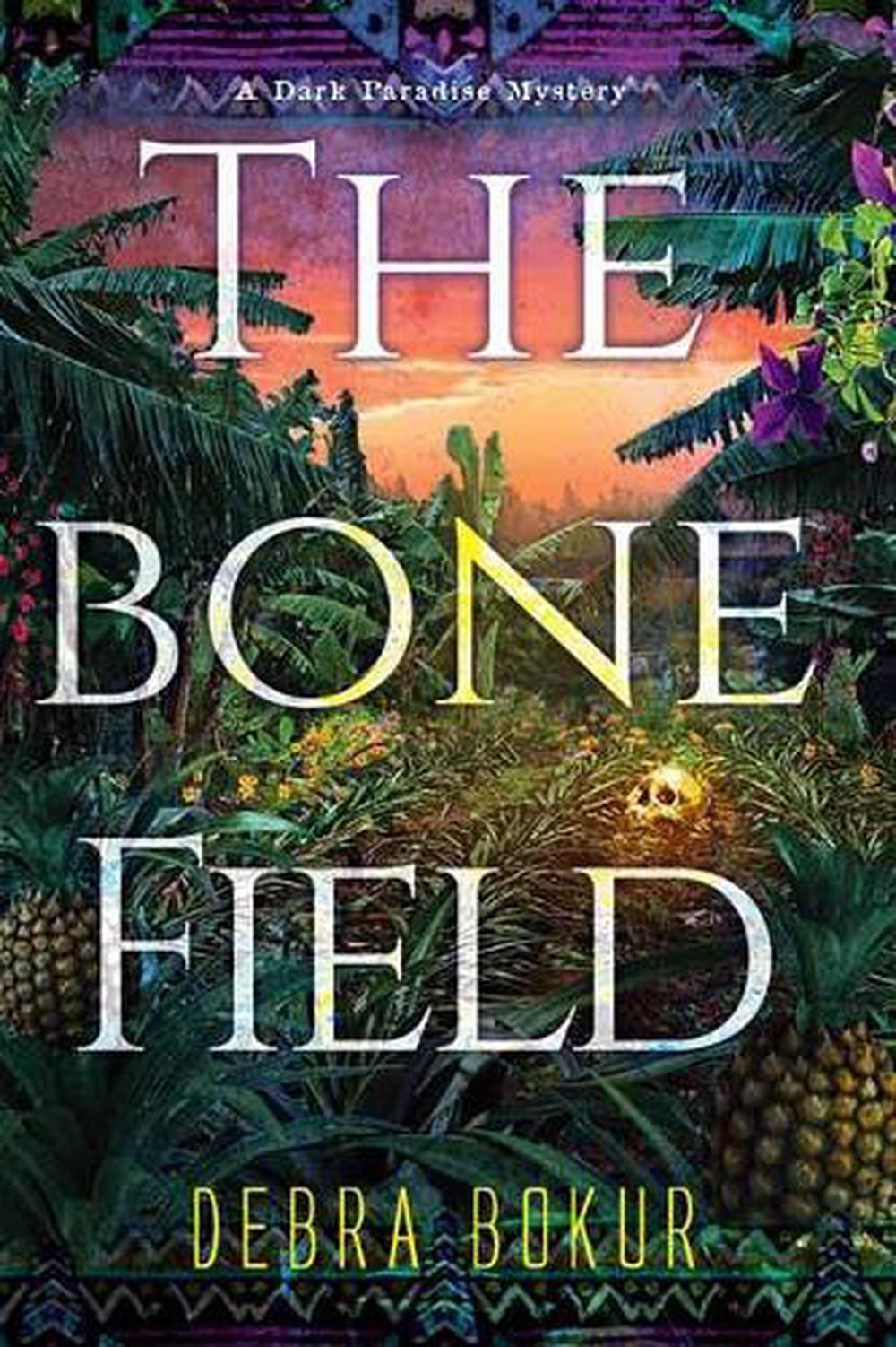 The Bone Field by Debra Bokur - ISBN: 9781496727756