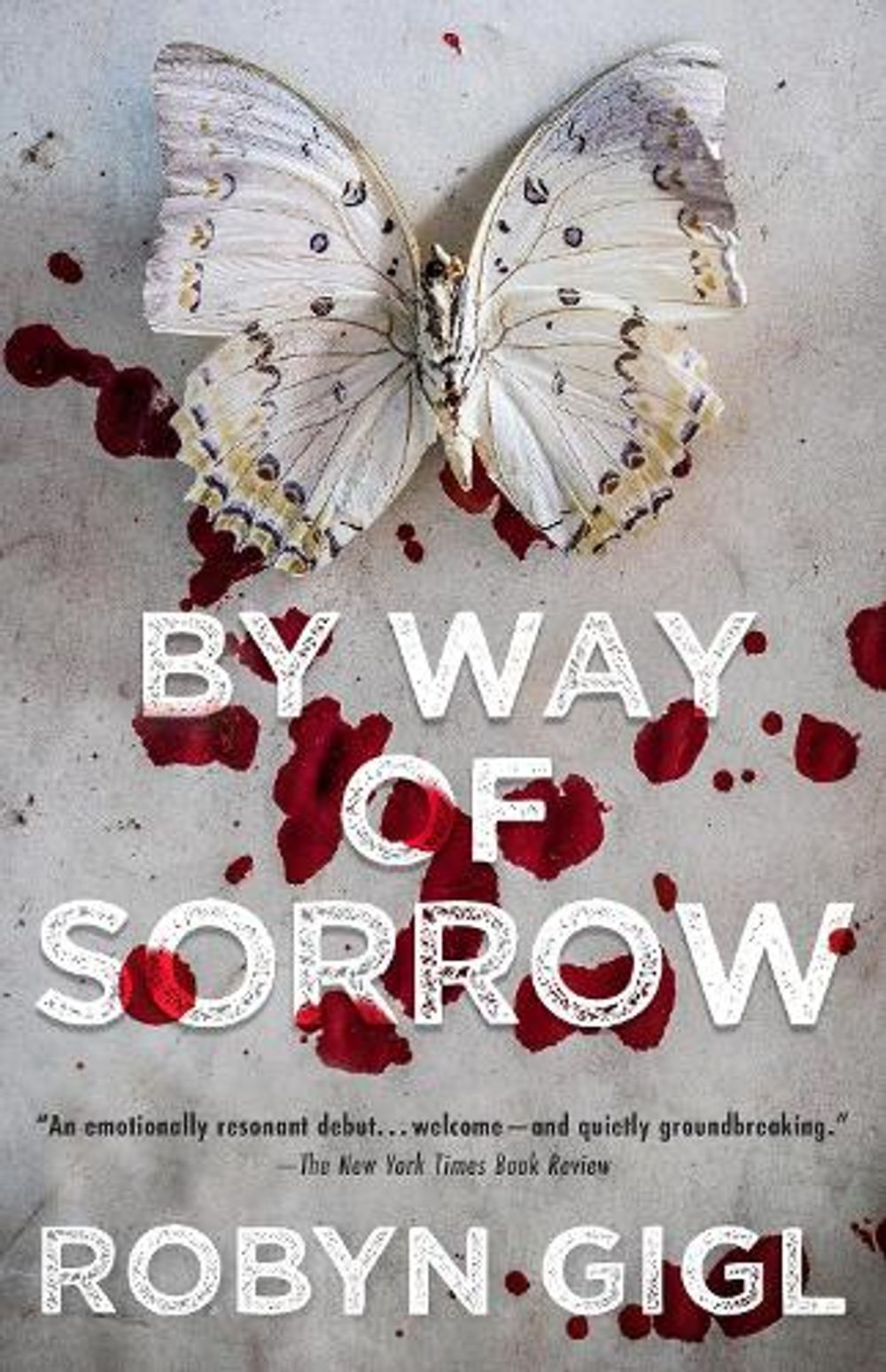 By Way of Sorrow by Robyn Gigl - ISBN: 9781496728265