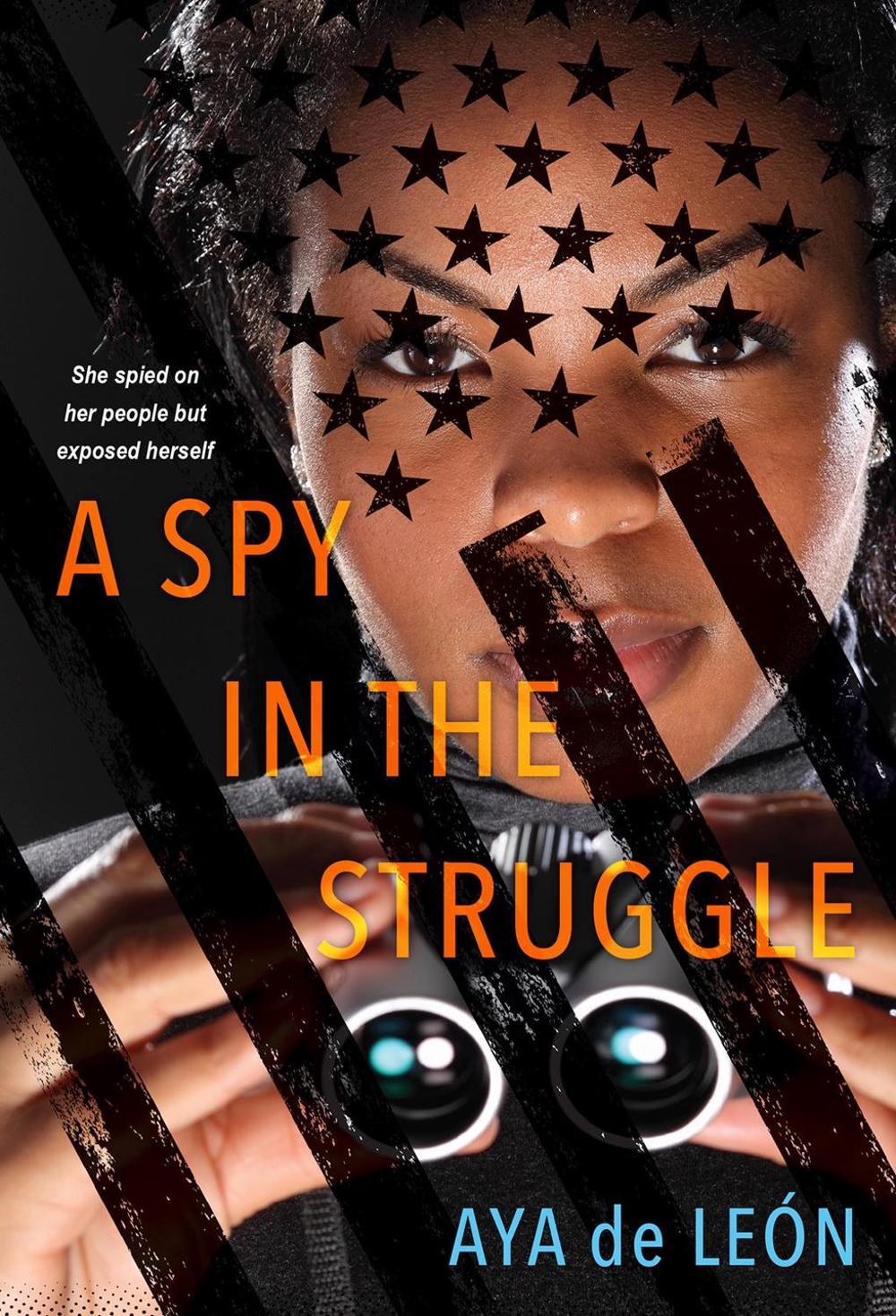 A Spy in the Struggle by Aya De Leon - ISBN: 9781496728593