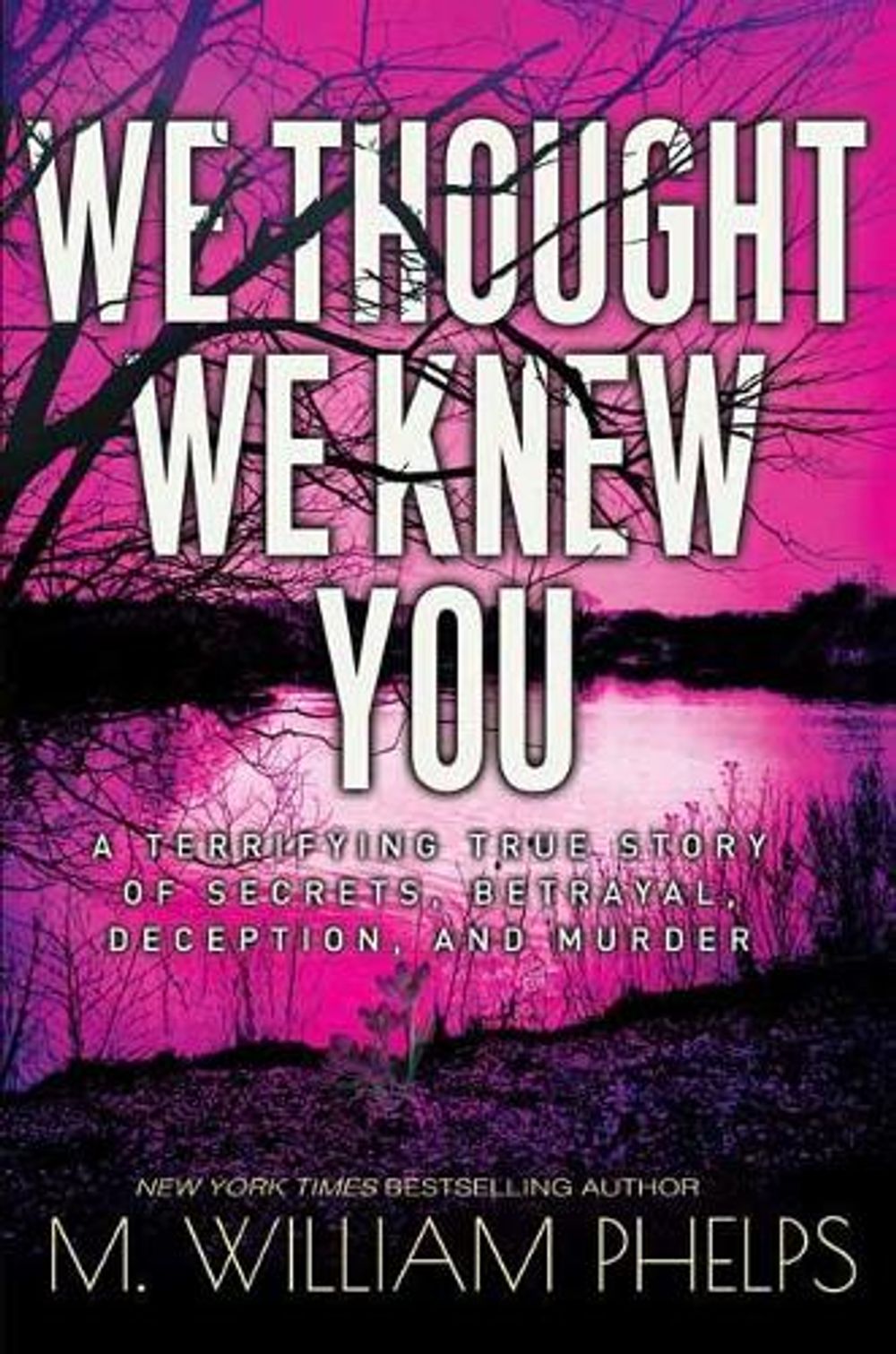 We Thought We Knew You by M. William William - ISBN: 9781496728814