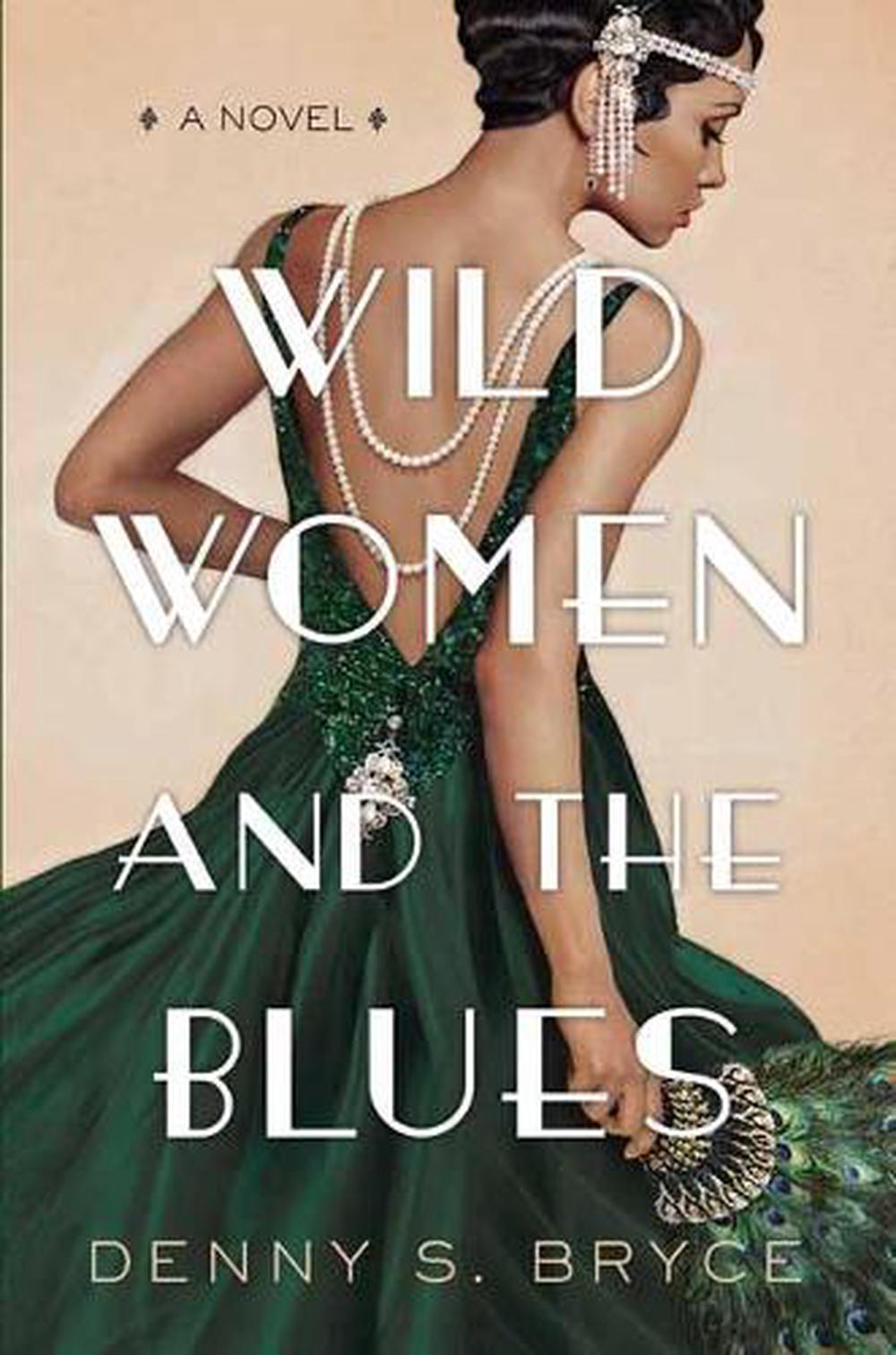 Wild Women and the Blues by Denny S. Bryce - ISBN: 9781496730084