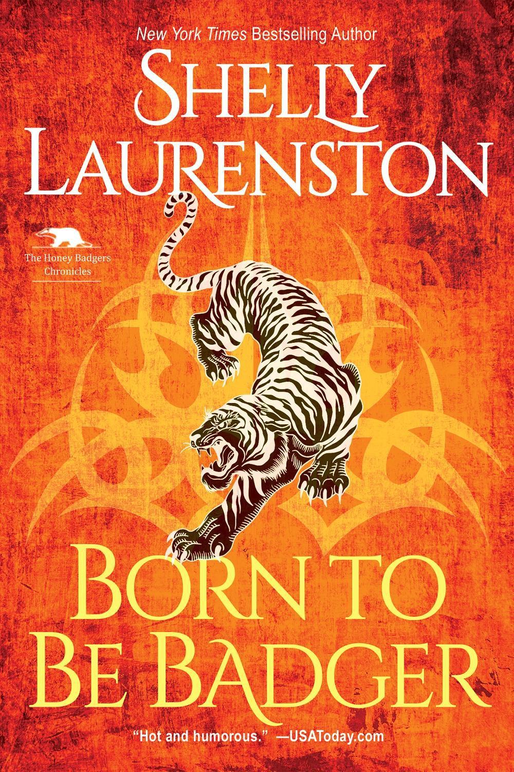 Born to Be Badger by Shelly Laurenston - ISBN: 9781496730176