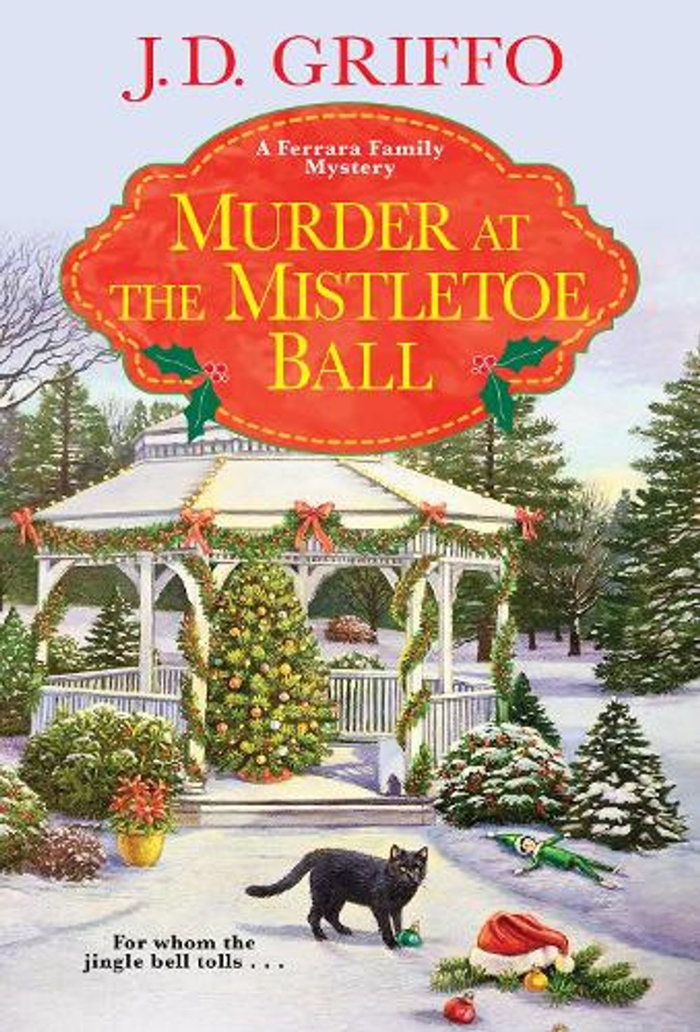 Murder at the Mistletoe Ball by J.D. Griffo - ISBN: 9781496730978