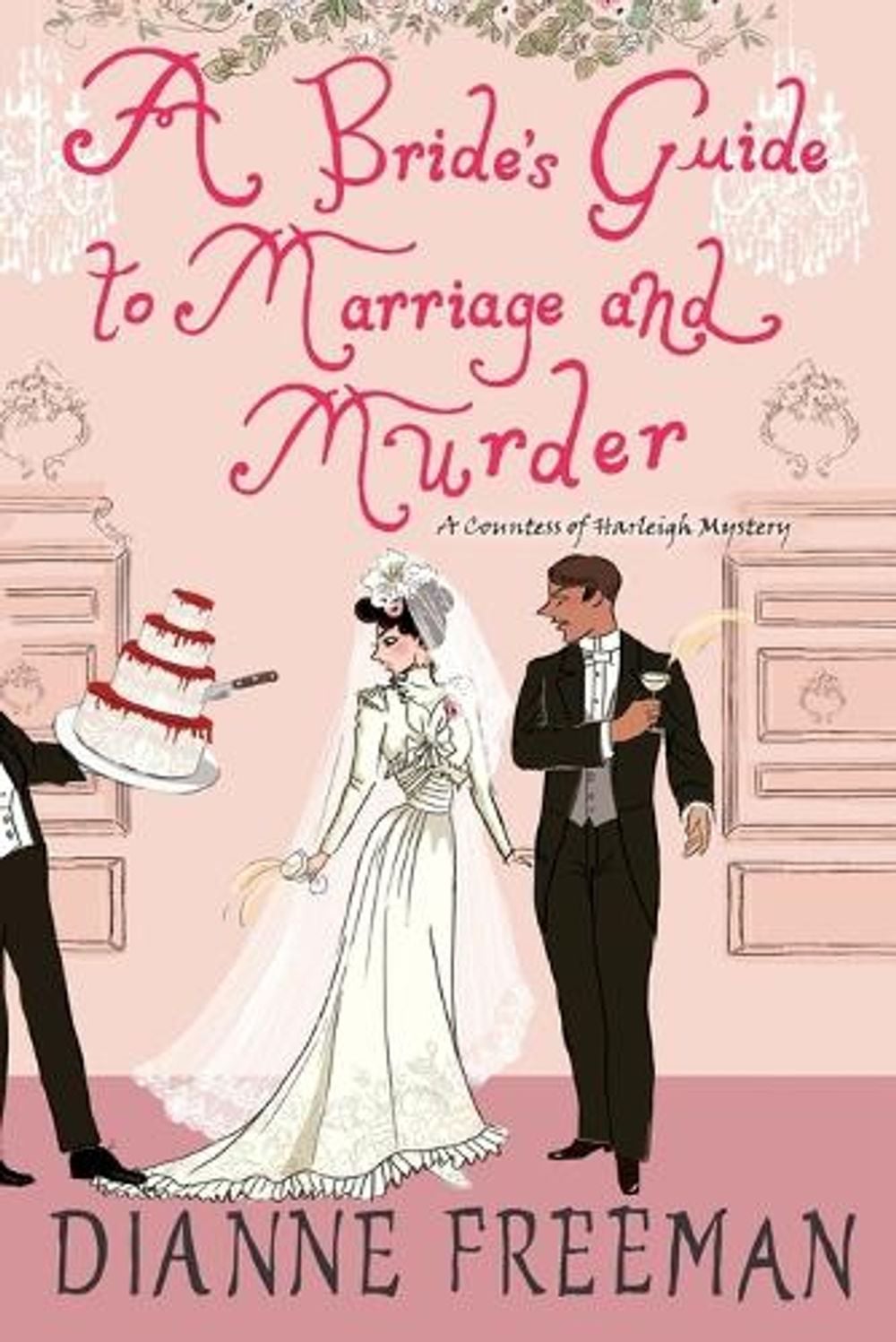 A Bride's Guide to Marriage and Murder by Dianne Freeman - ISBN: 9781496731647
