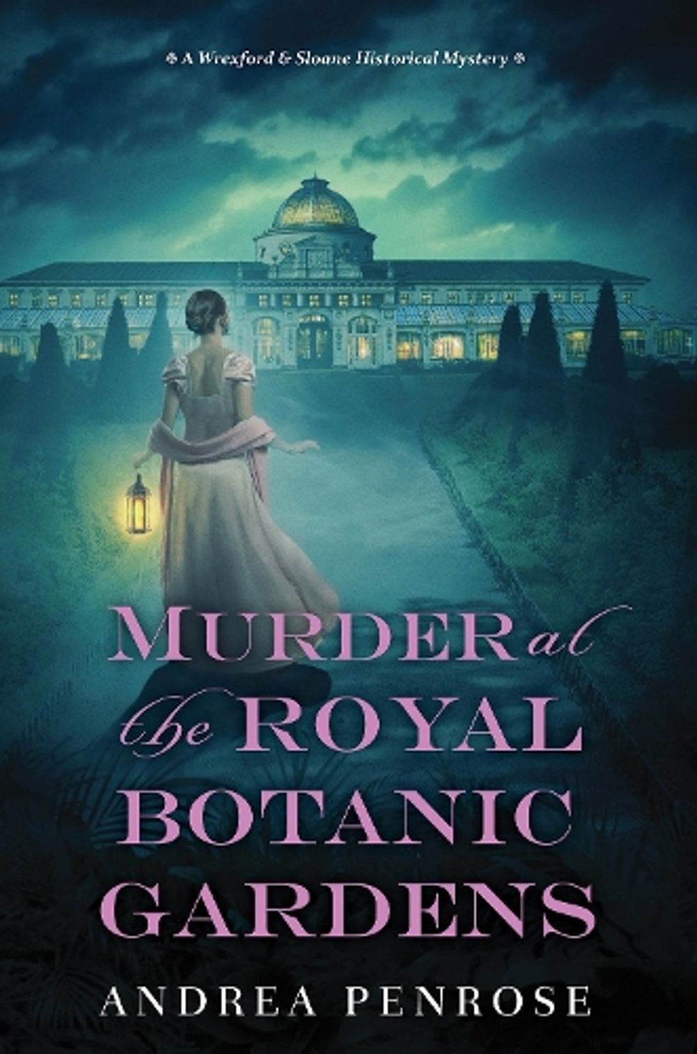 Murder at the Royal Botanic Gardens by Andrea Penrose - ISBN: 9781496732507