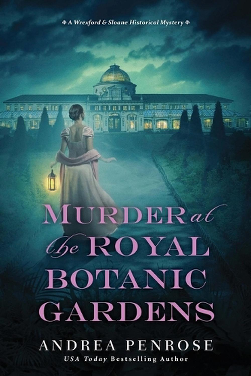 Murder at the Royal Botanic Gardens by Andrea Penrose - ISBN: 9781496732514
