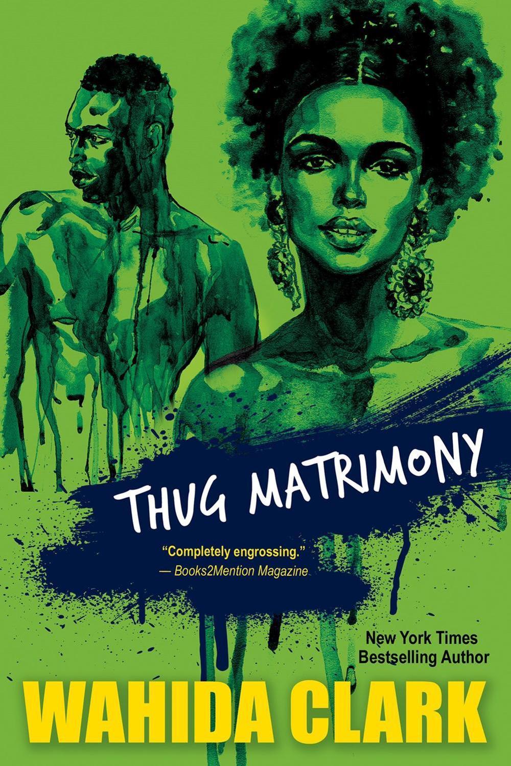 Thug Matrimony by Wahida Clark - ISBN: 9781496732903