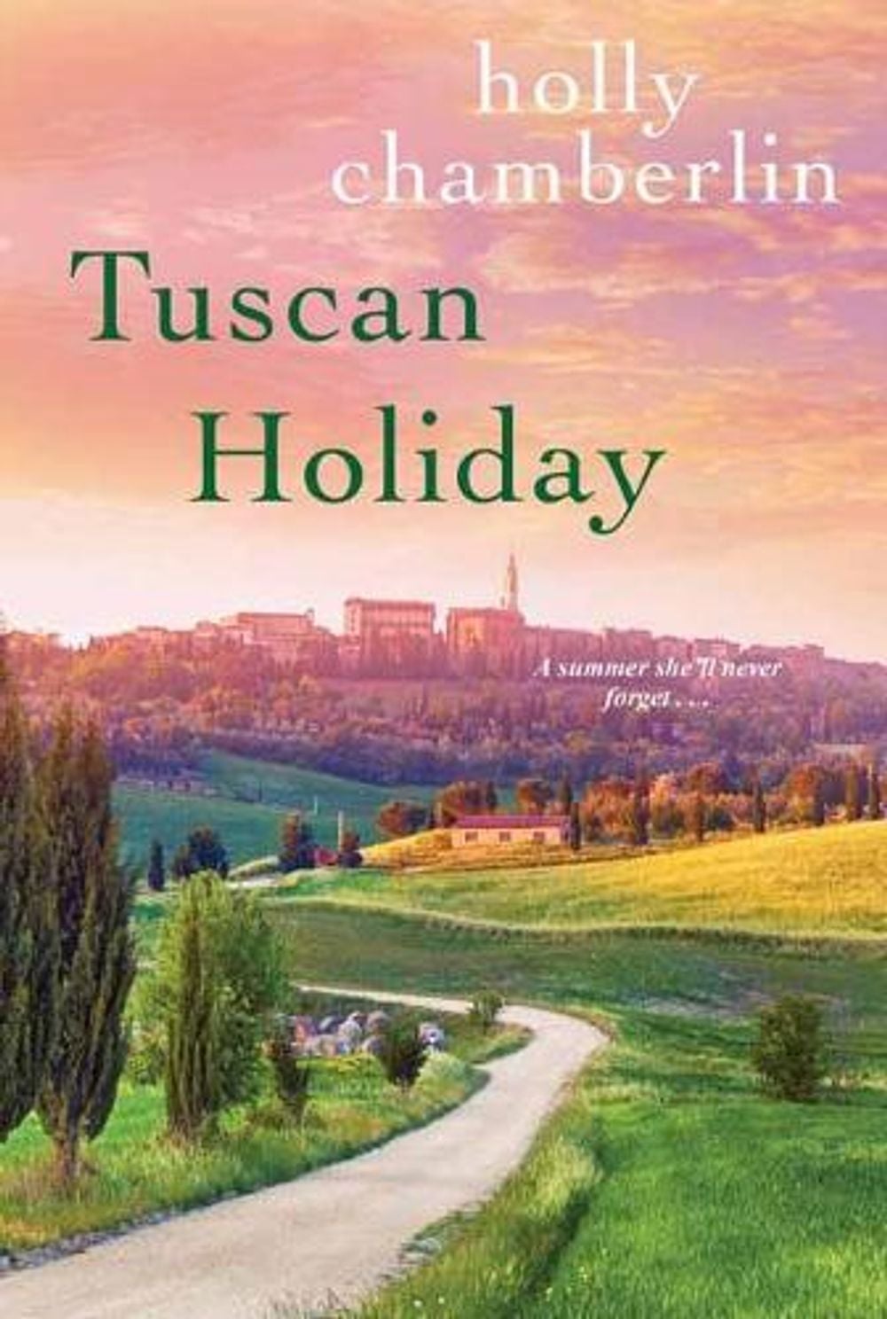 Tuscan Holiday by Holly Chamberlin - ISBN: 9781496733252