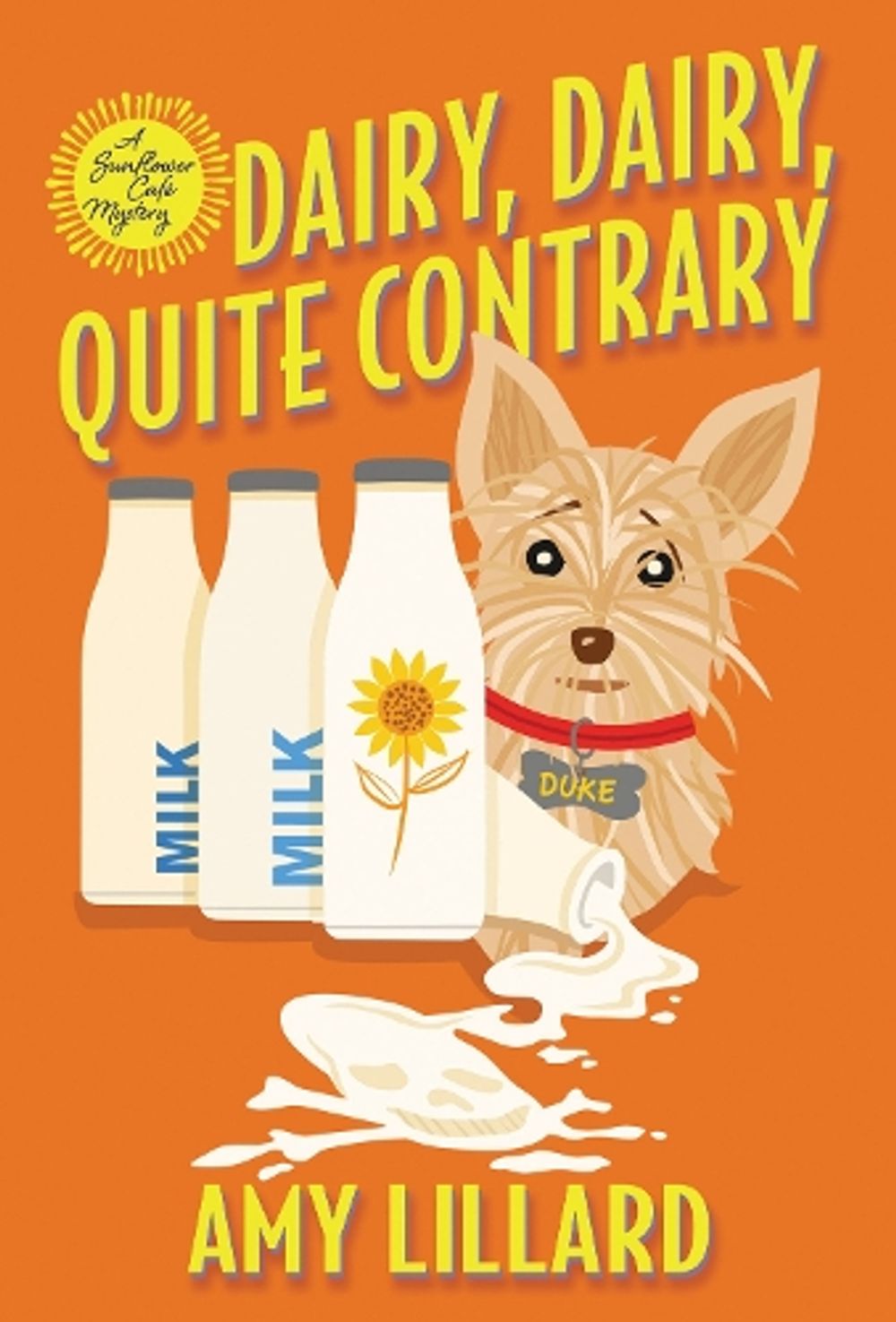 Dairy, Dairy, Quite Contrary by Amy Lillard - ISBN: 9781496733450