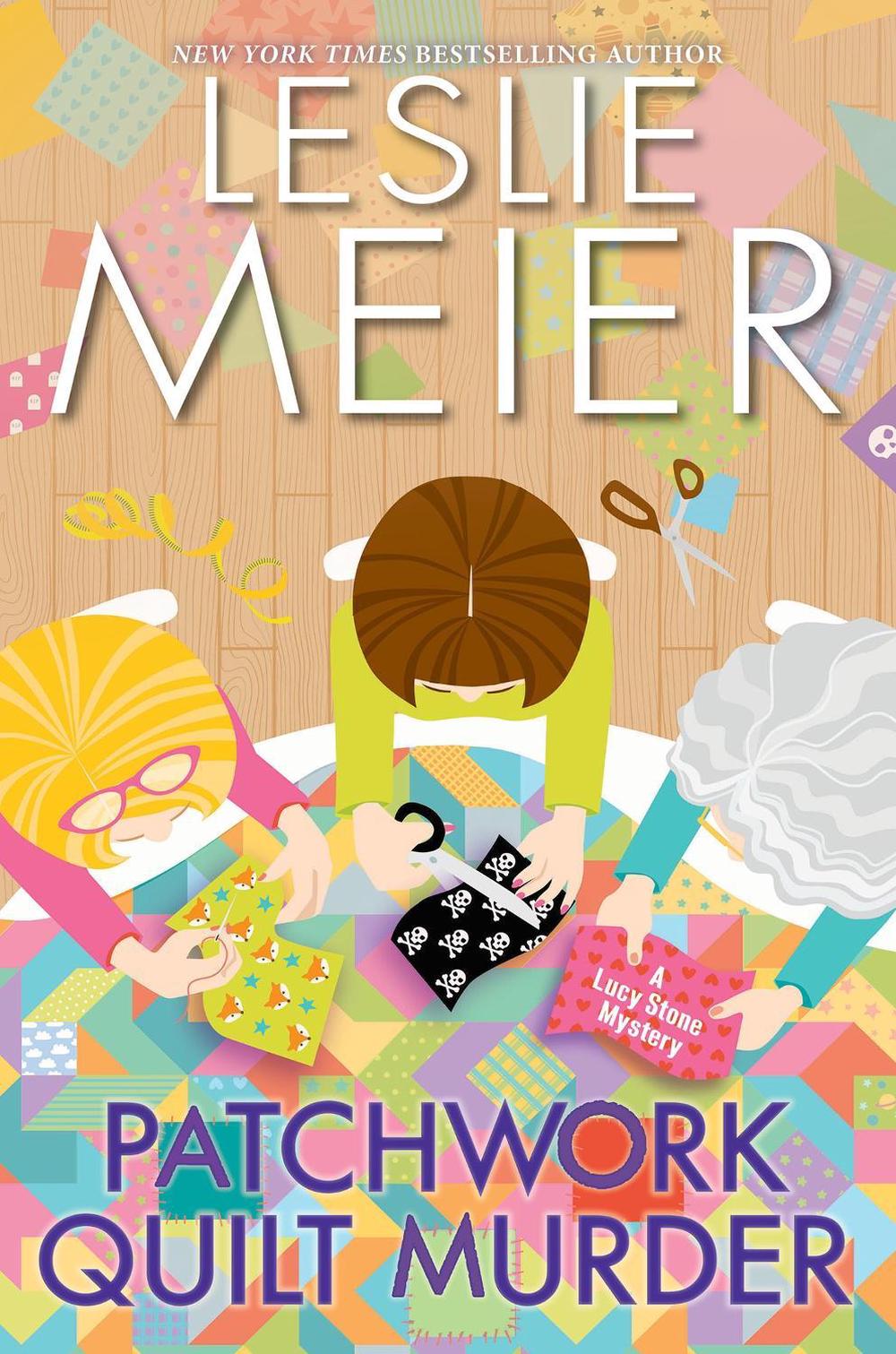 Patchwork Quilt Murder by Leslie Meier - ISBN: 9781496733795