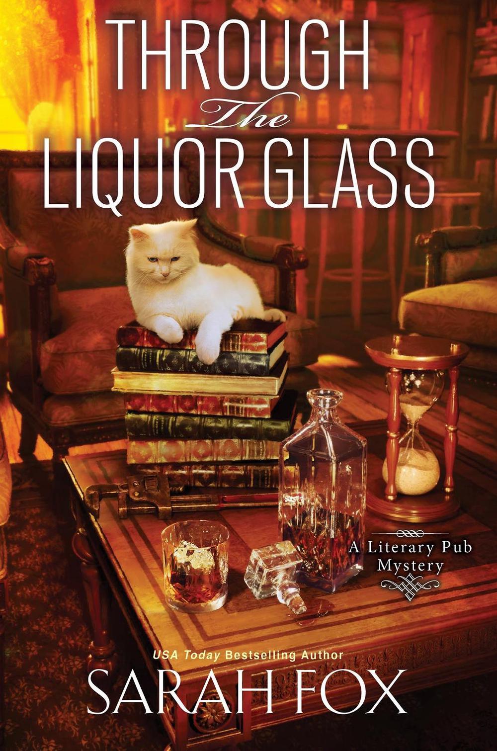Through the Liquor Glass by Sarah Fox - ISBN: 9781496734037