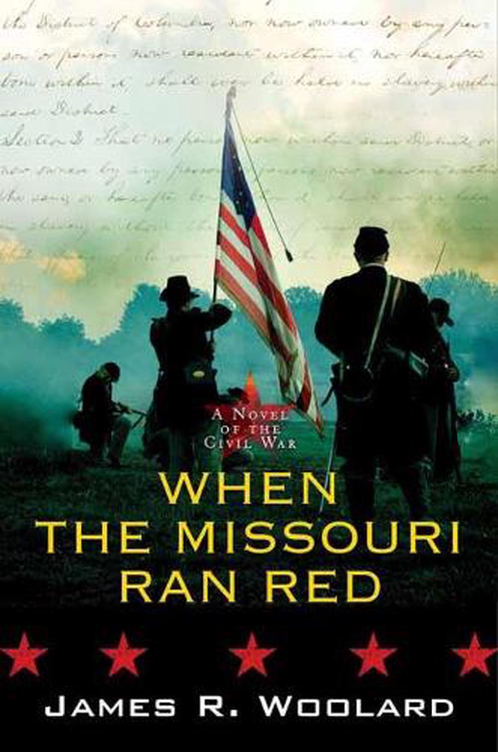 When the Missouri Ran Red by Jim R. Woolard - ISBN: 9781496734068