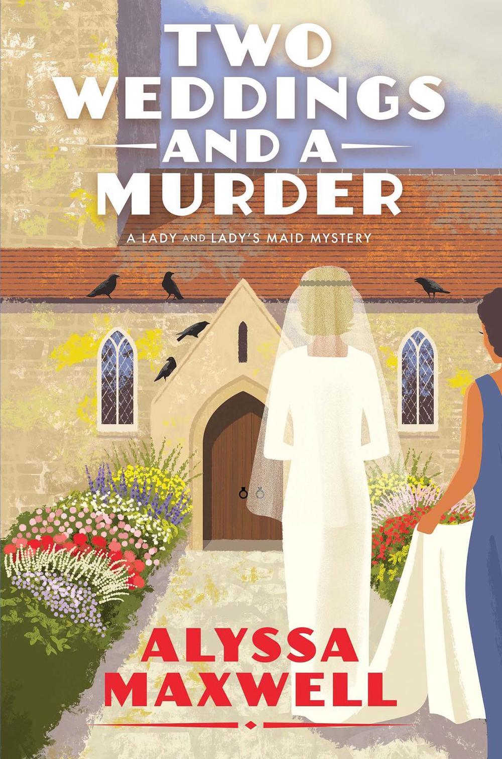Two Weddings and a Murder by Alyssa Maxwell - ISBN: 9781496734921