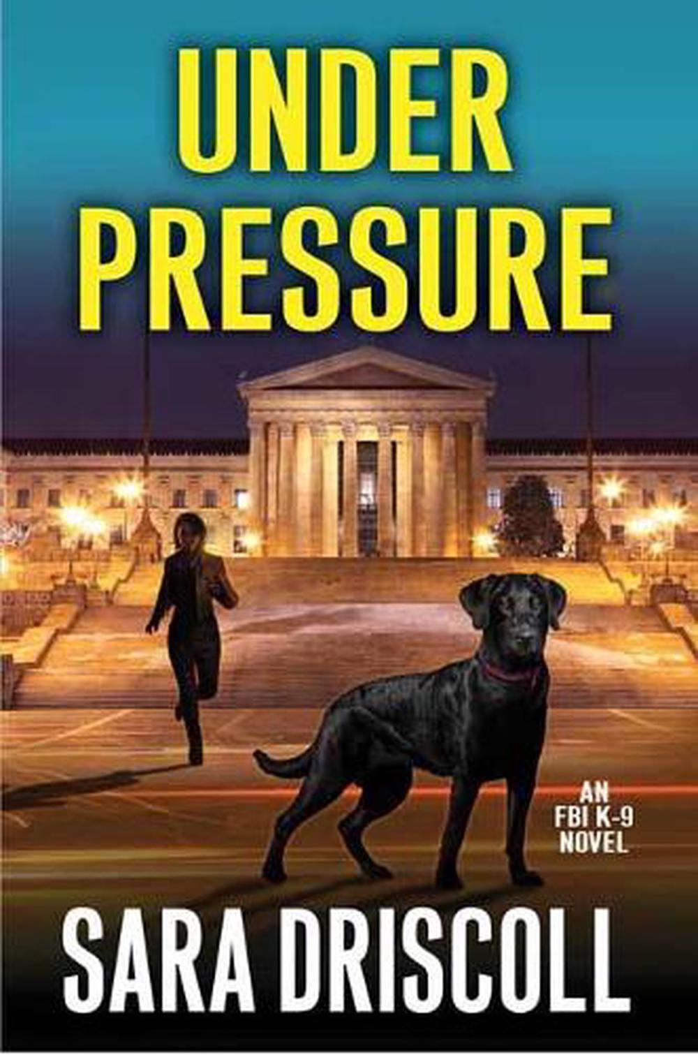 Under Pressure by Sara Driscoll - ISBN: 9781496735041