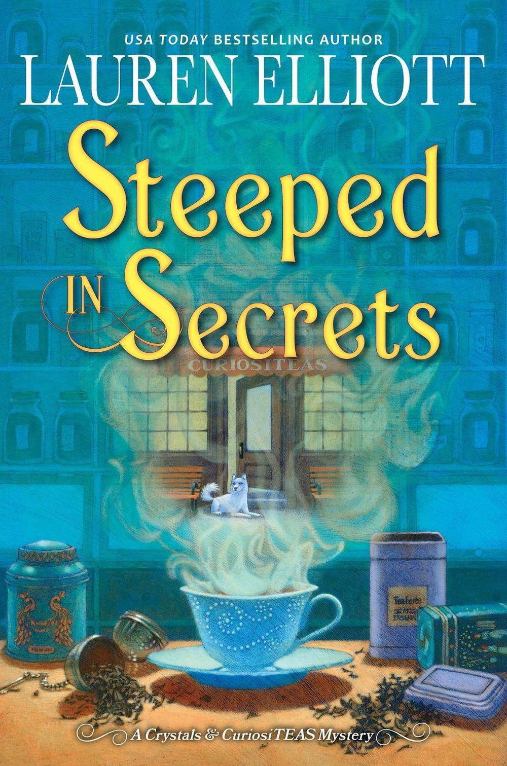 Steeped in Secrets by Lauren Elliott - ISBN: 9781496735201