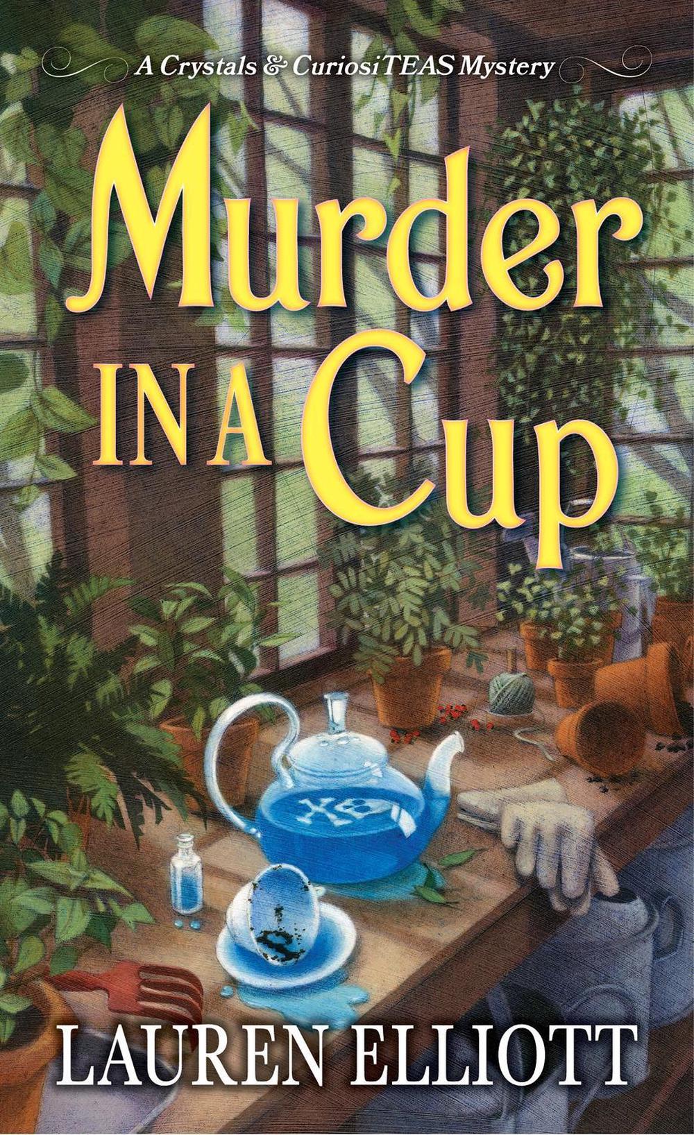 Murder in a Cup by Lauren Elliott - ISBN: 9781496735218