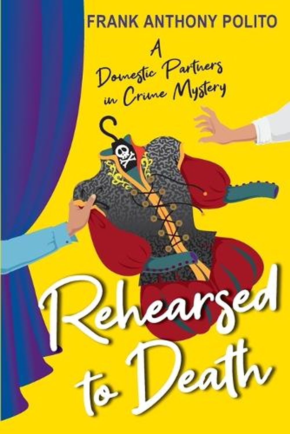 Rehearsed to Death by Frank Anthony Polito - ISBN: 9781496735607