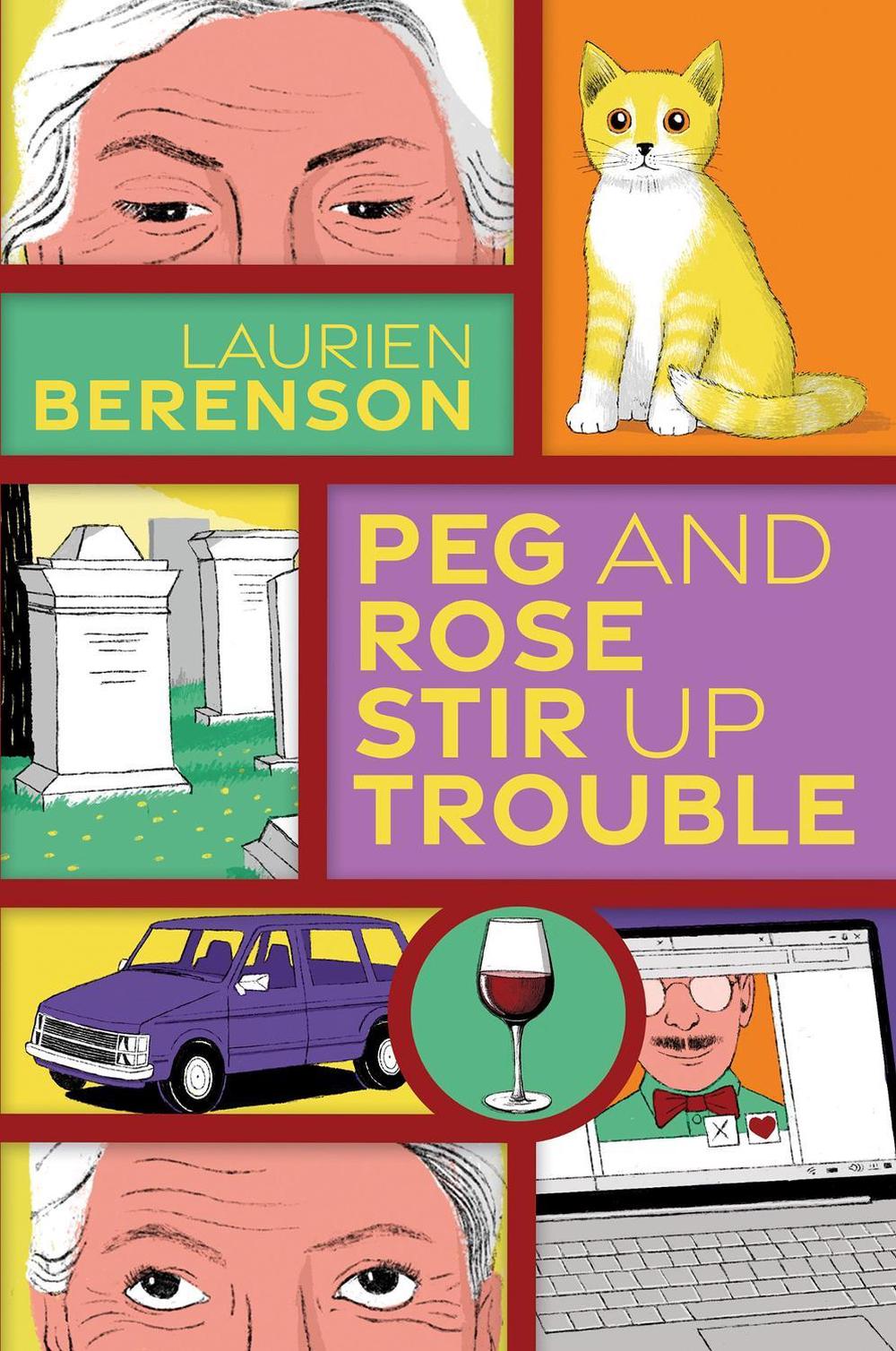 Peg and Rose Stir Up Trouble by Laurien Berenson - ISBN: 9781496735768