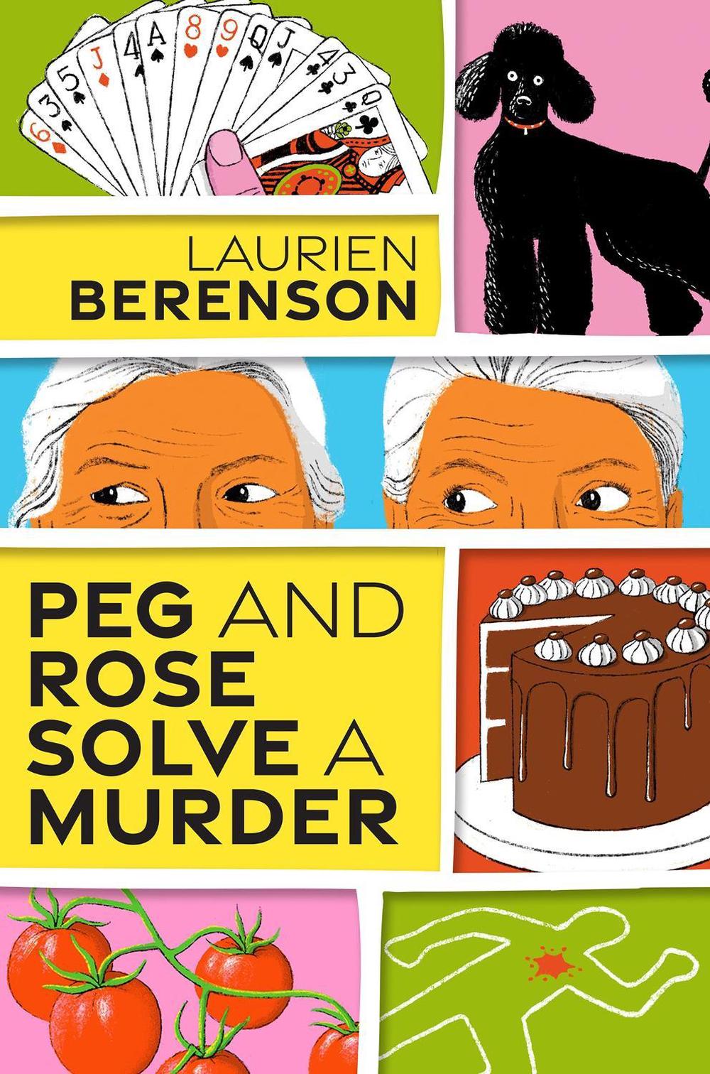 Peg and Rose Solve a Murder by Laurien Berenson - ISBN: 9781496735782