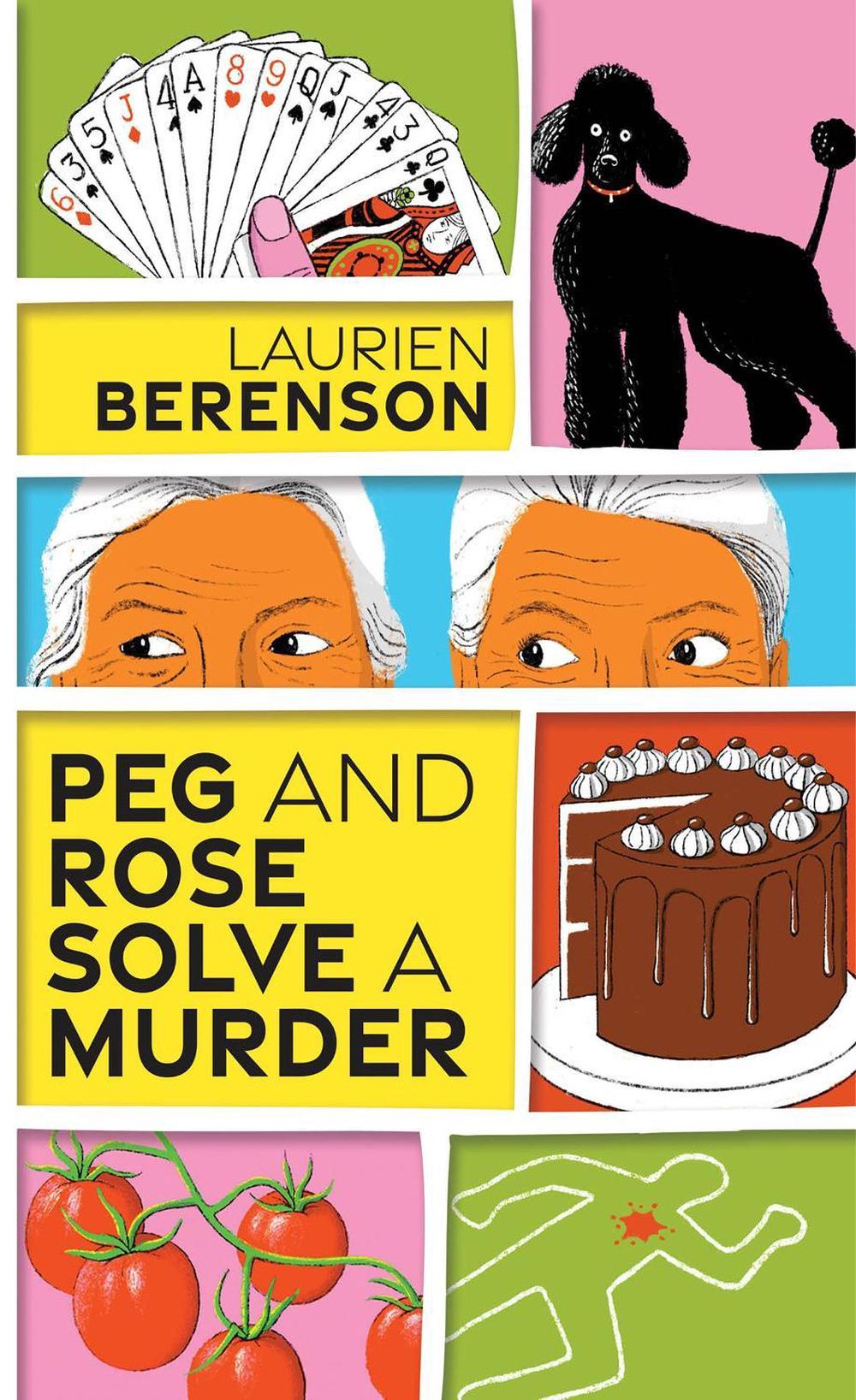 Peg and Rose Solve a Murder by Laurien Berenson - ISBN: 9781496735799