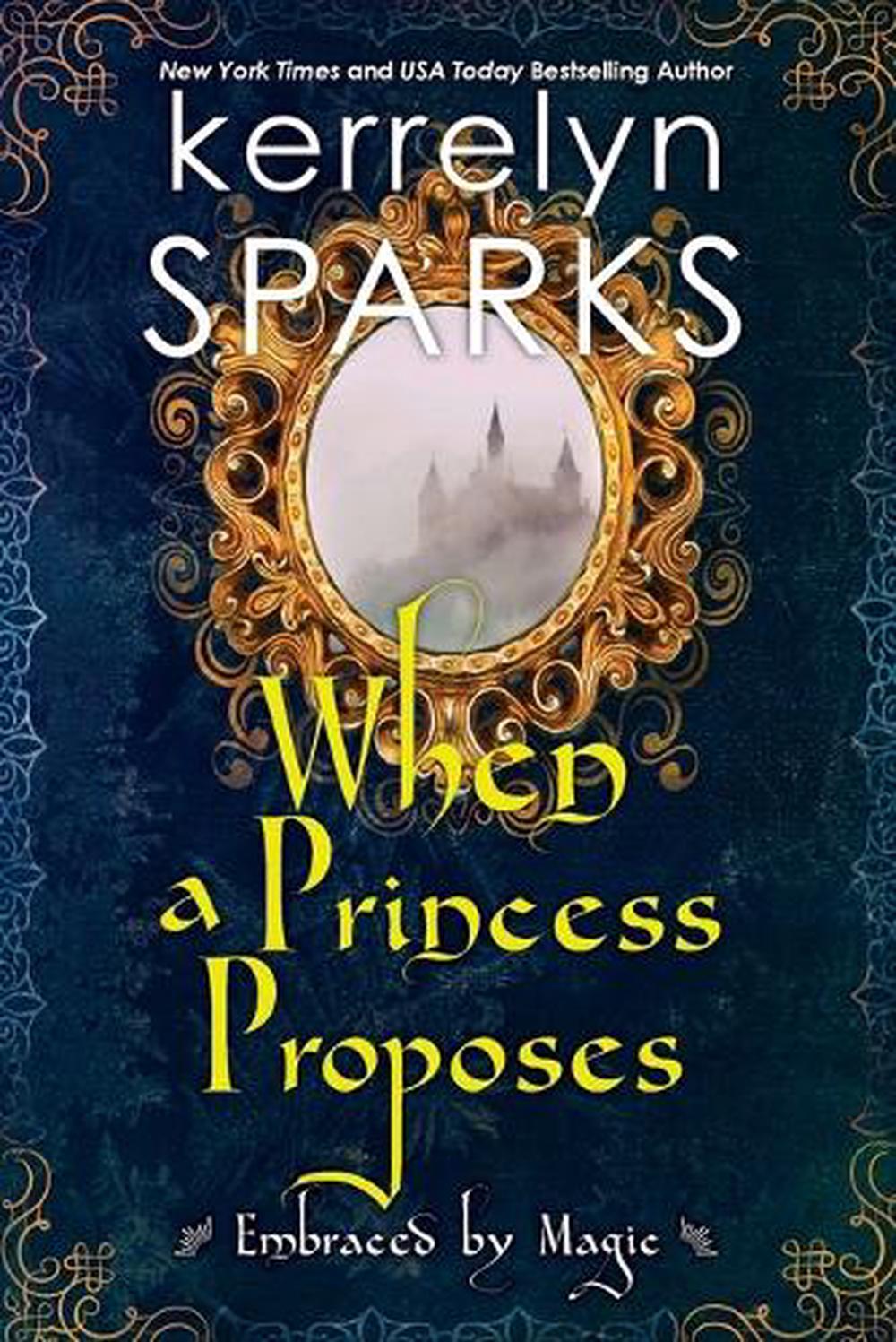 When a Princess Proposes by Kerrelyn Sparks - ISBN: 9781496735843