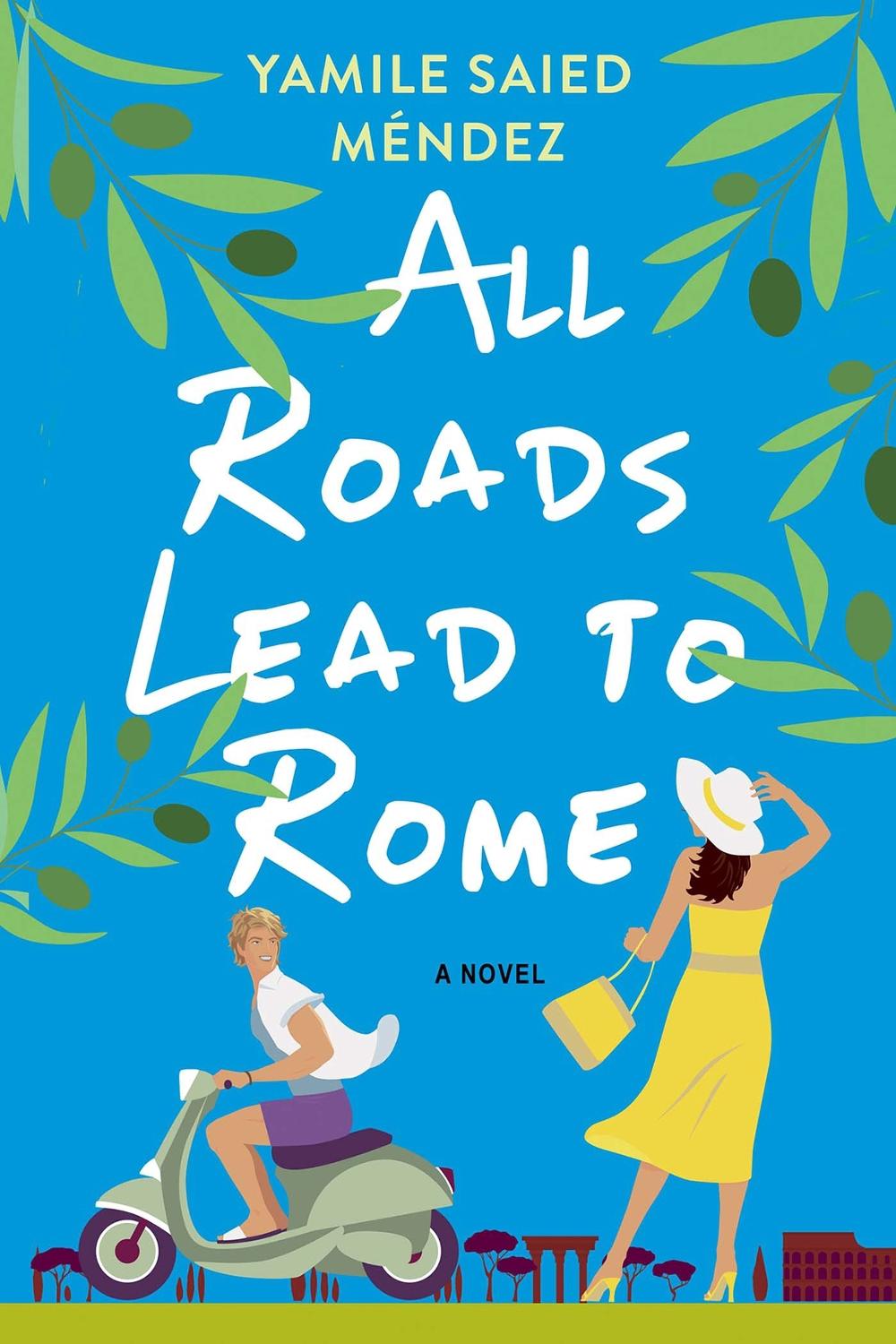 All Roads Lead to Rome by Yamile Saied Méndez - ISBN: 9781496737090