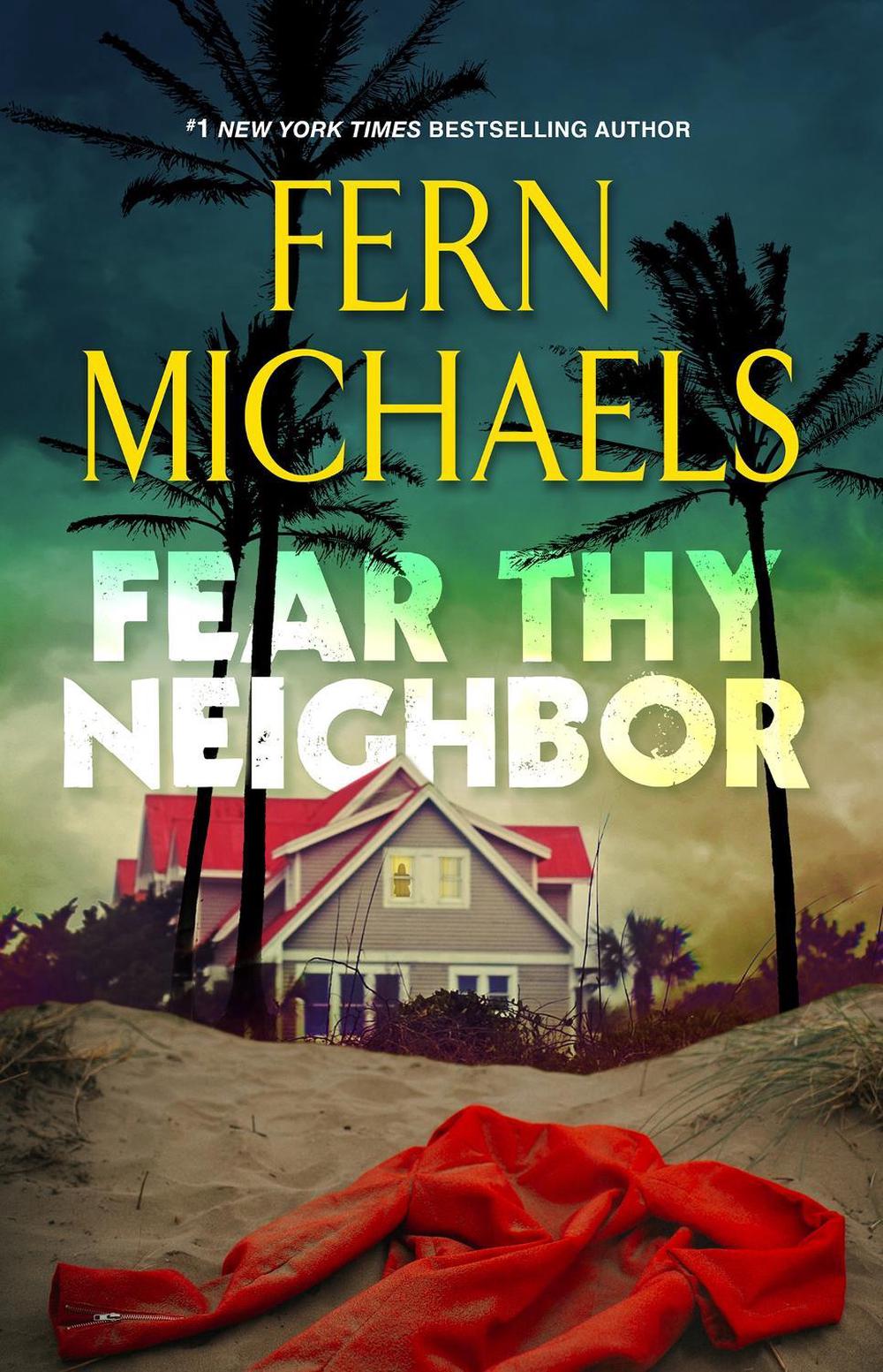 Fear Thy Neighbor by Fern Michaels - ISBN: 9781496737137