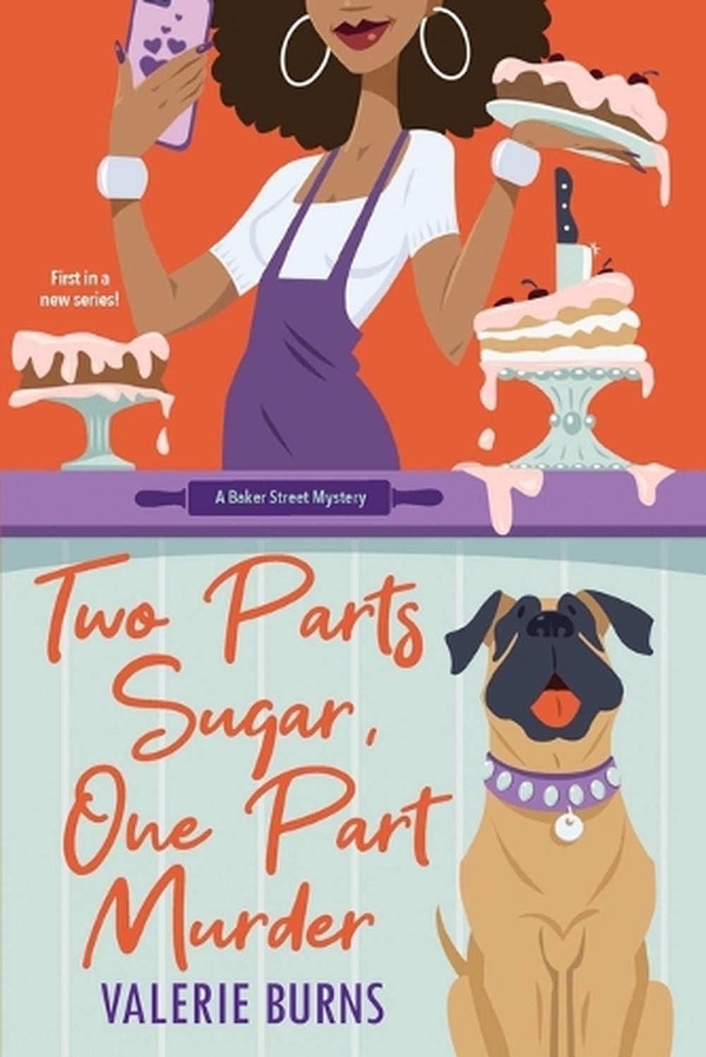 Two Parts Sugar, One Part Murder by Valerie Burns - ISBN: 9781496738226