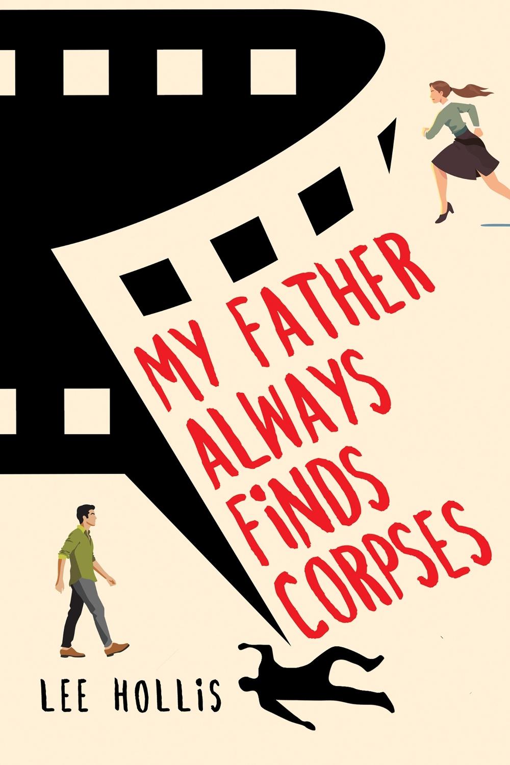My Father Always Finds Corpses by Lee Hollis - ISBN: 9781496738929