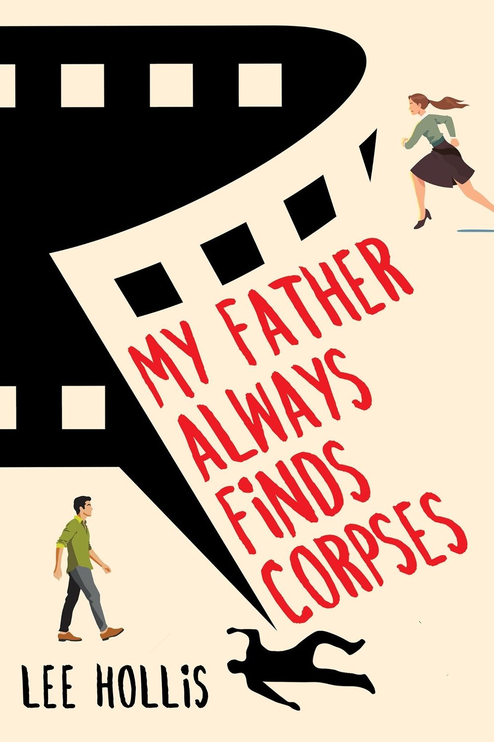 My Father Always Finds Corpses by Lee Hollis - ISBN: 9781496738936