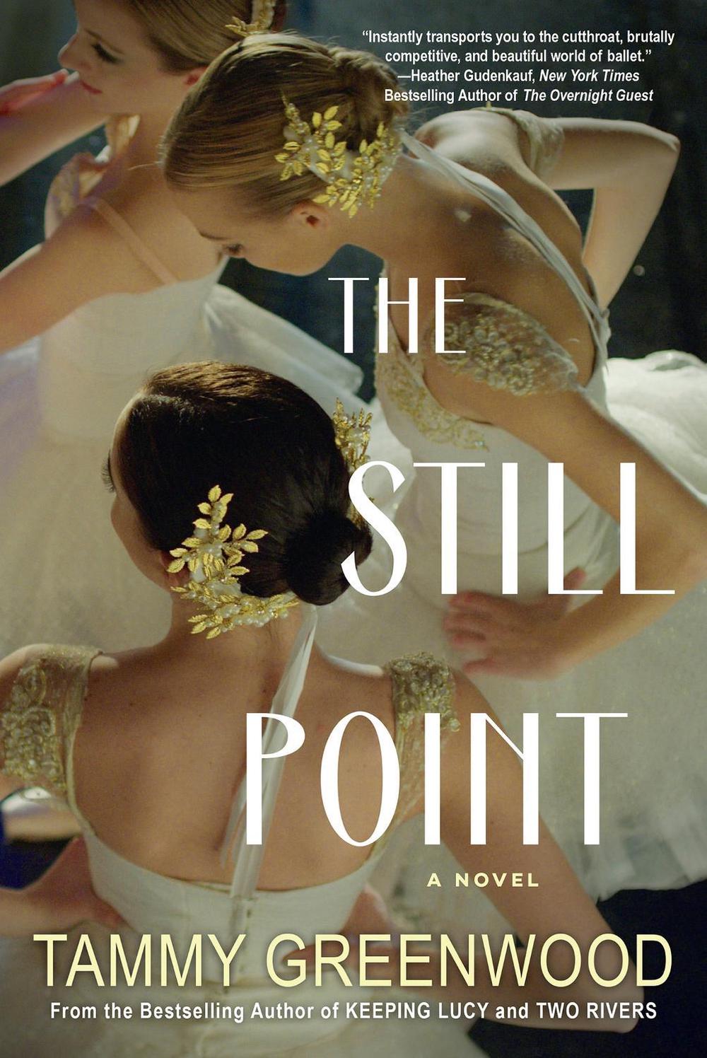 The Still Point by Tammy Greenwood - ISBN: 9781496739339
