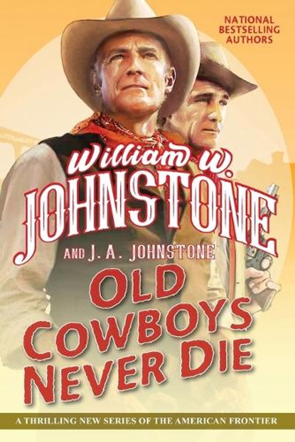 Old Cowboys Never Die by William W. Johnstone - ISBN: 9781496739926